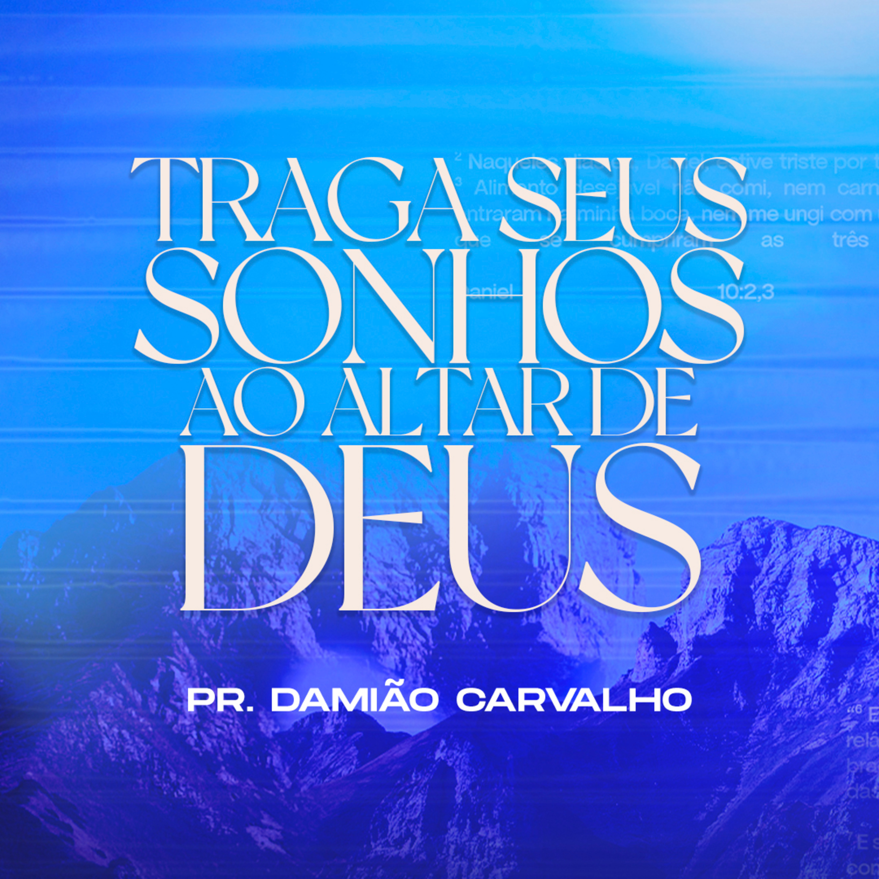 Traga seus sonhos ao altar de Deus - Pr. Damião Carvalho episode artwork