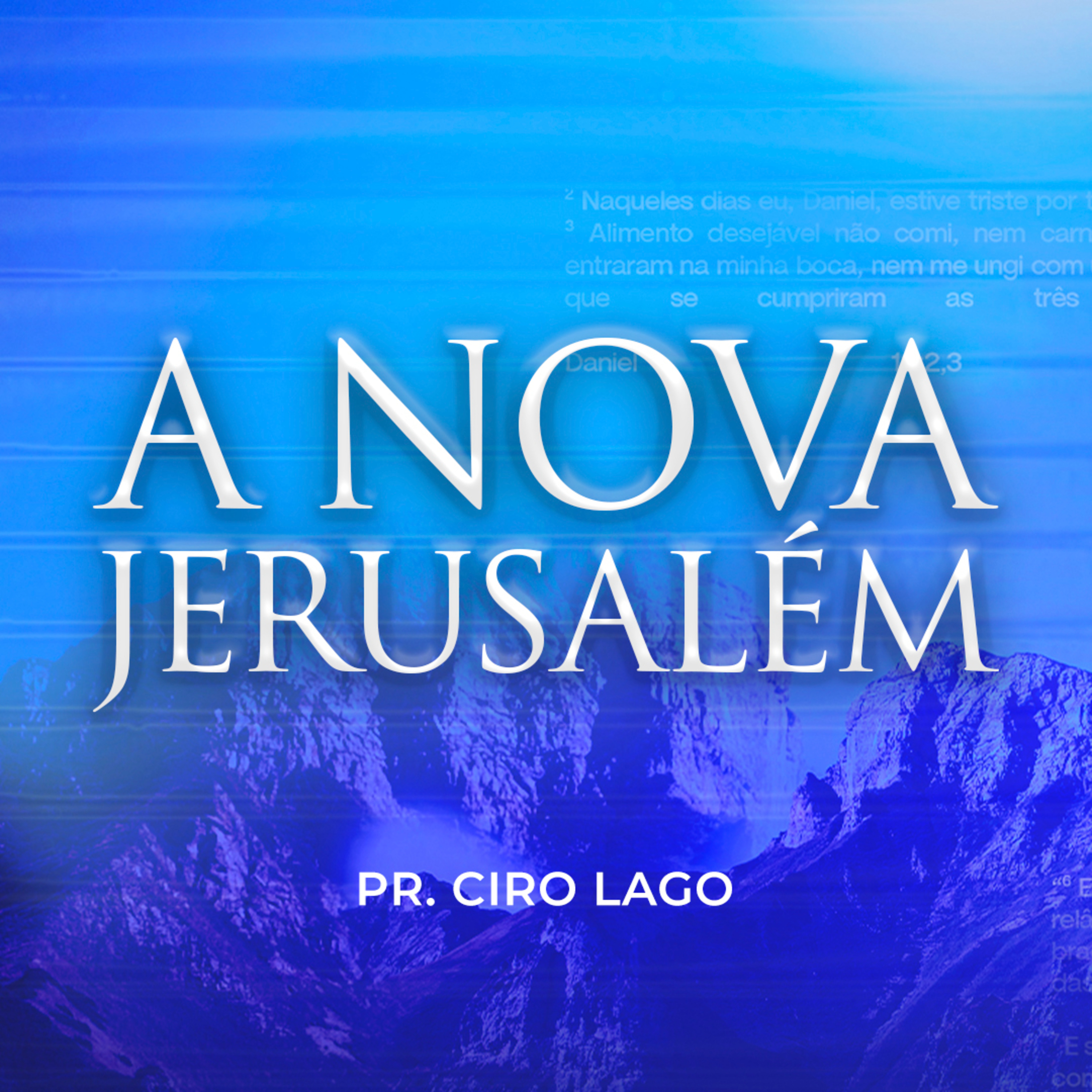 A Nova Jerusalém - Pr. Ciro Lago episode artwork