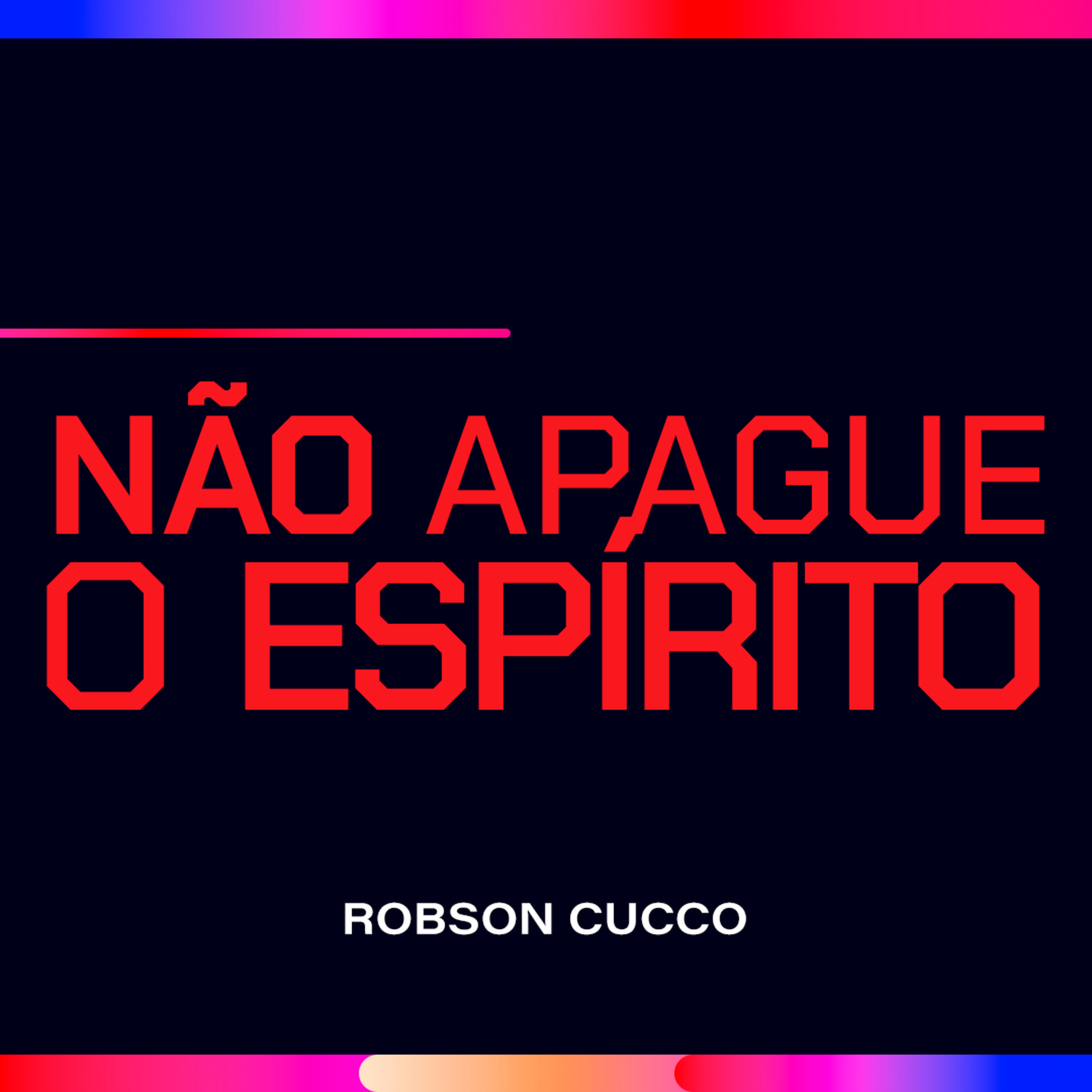Não apague o Espírito - Robson Cucco episode artwork