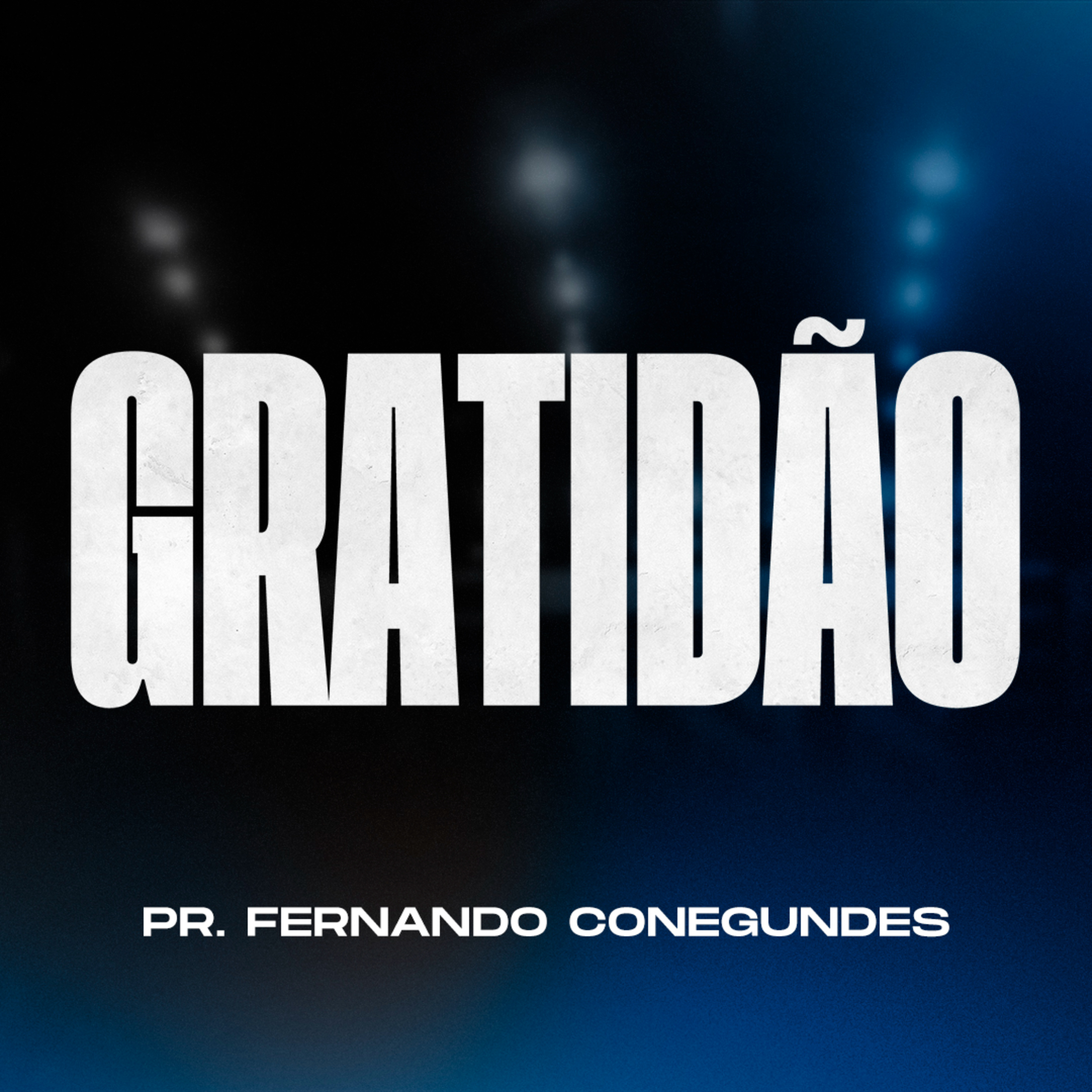 Gratidão - Pr. Fernando Conegundes episode artwork