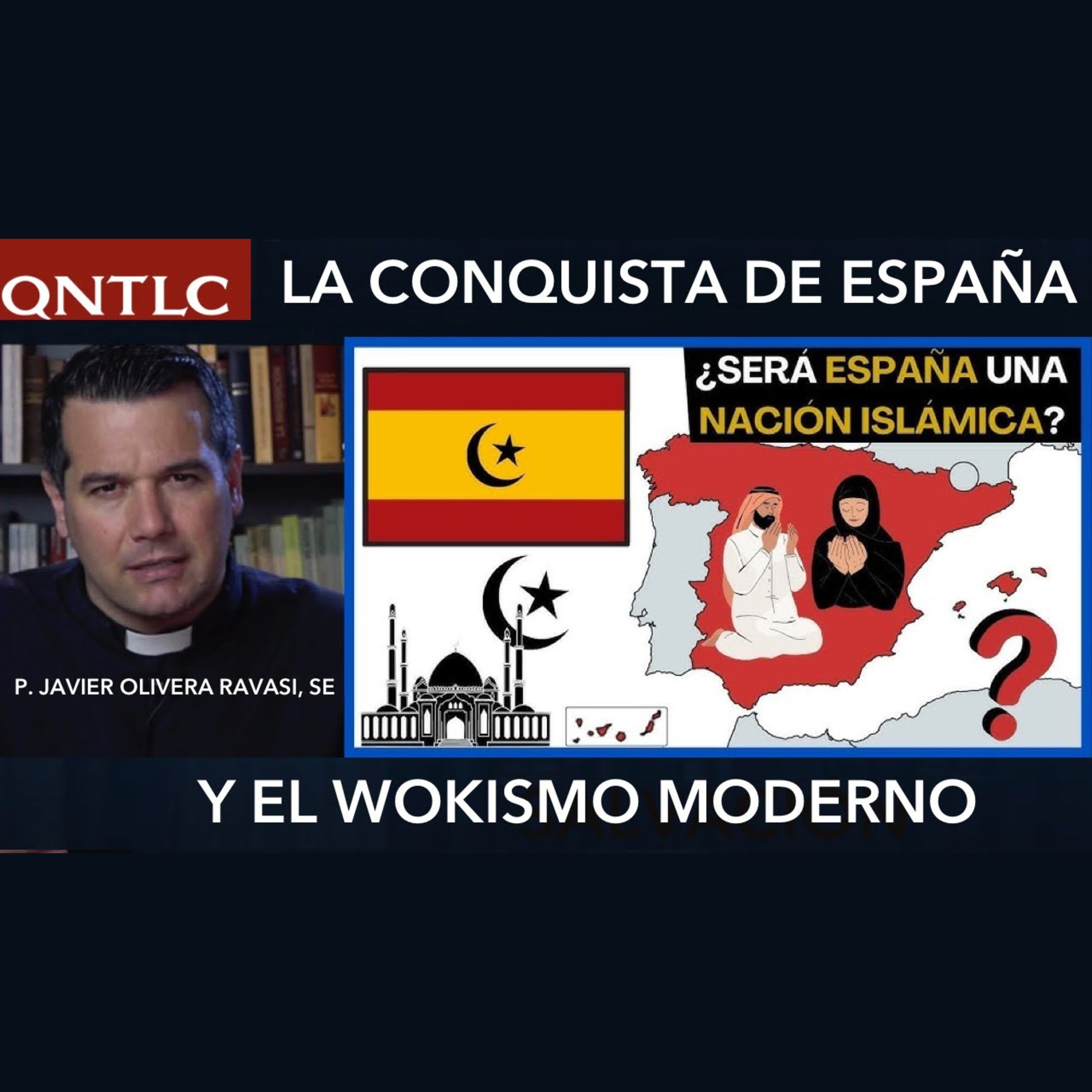 La CONQUISTA de ESPAÑA frente al ISLAM y el WOKISMO moderno.