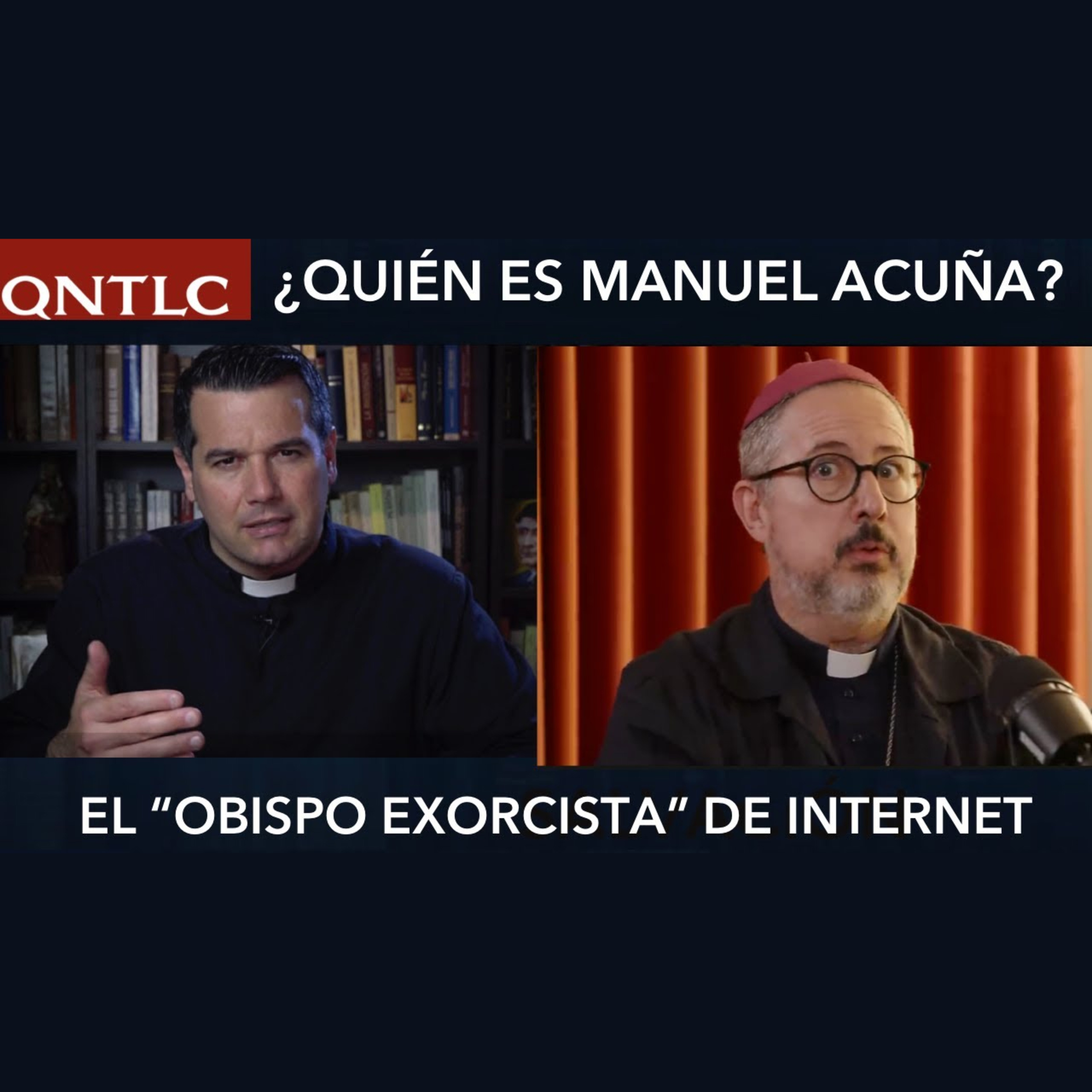 ¿Quién es MANUEL ACUÑA? El "obispo exorcista" de internet