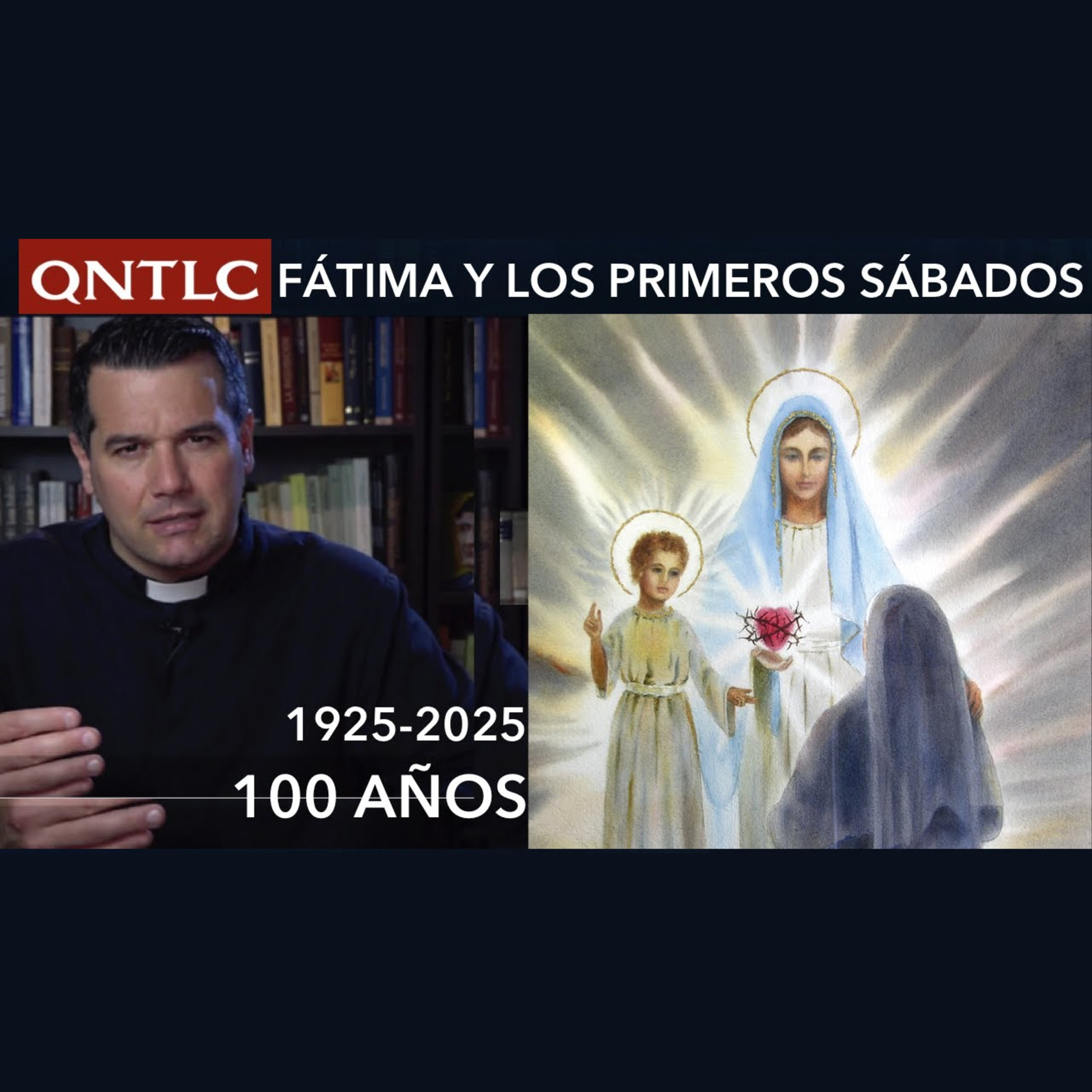FÁTIMA y los 5 primeros sábados. A 100 años de la promesa de la Virgen