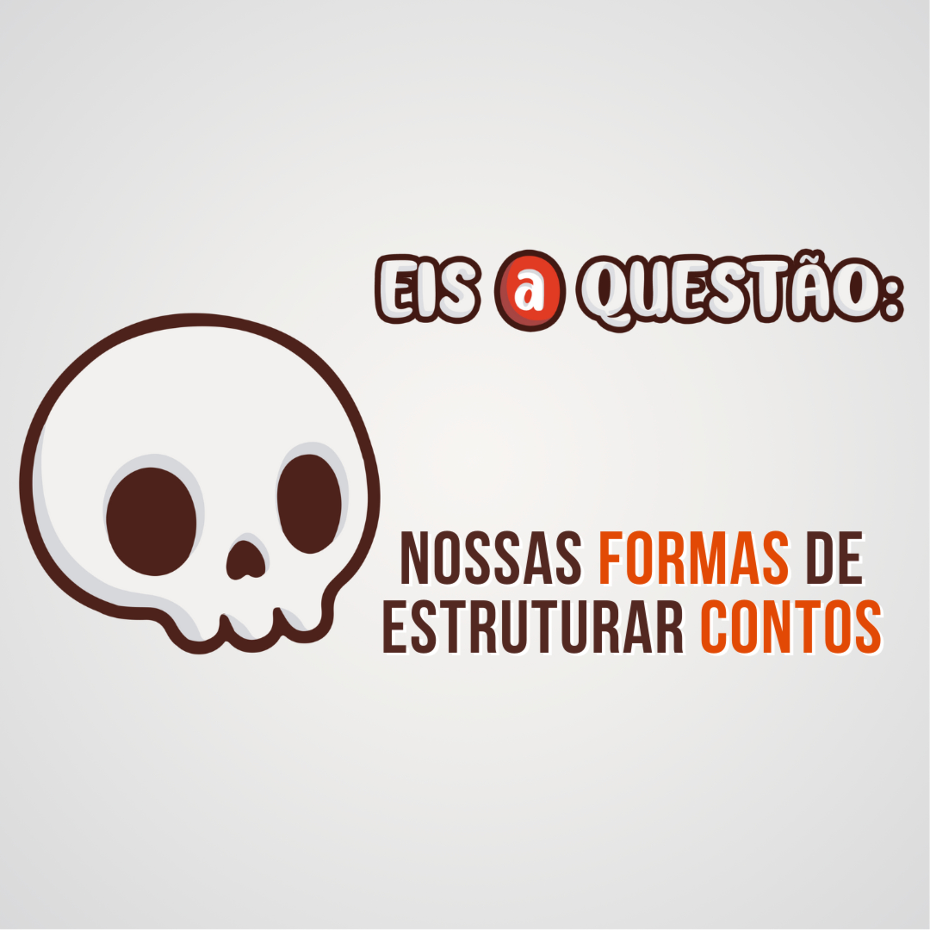 Nossas formas de estruturar contos | Eis a Questão 41