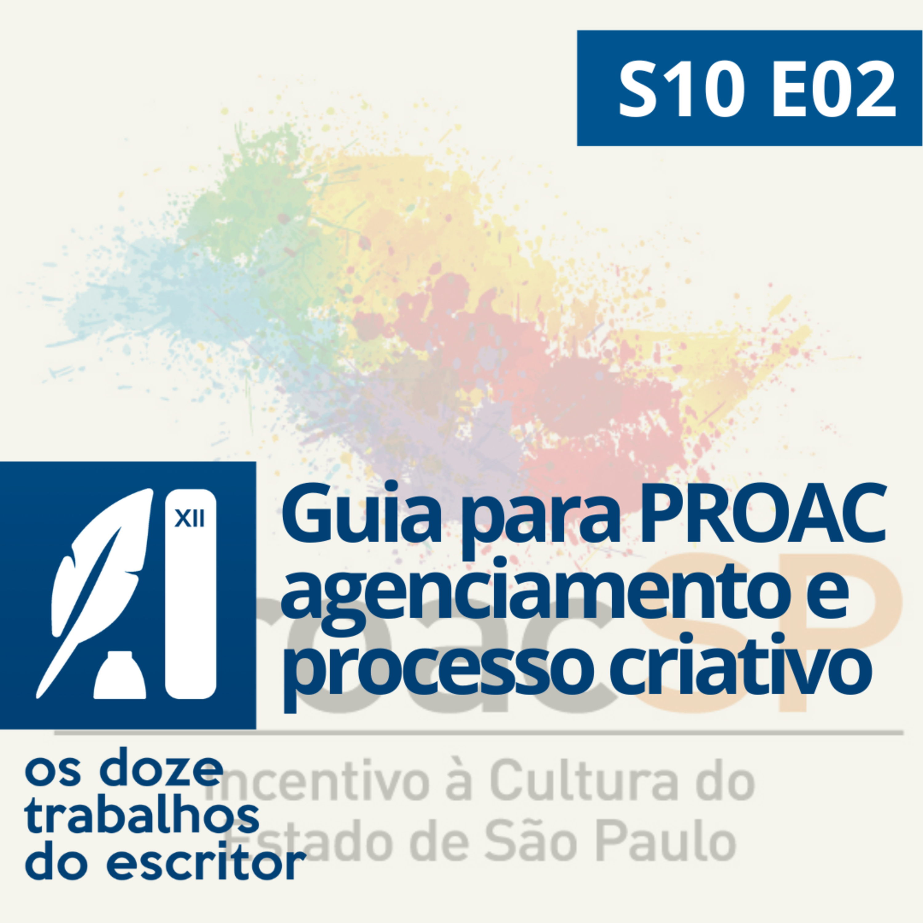 Guia para passar no PROAC, conseguir agenciamento e escrever a quatro mãos. - S10E02 episode artwork