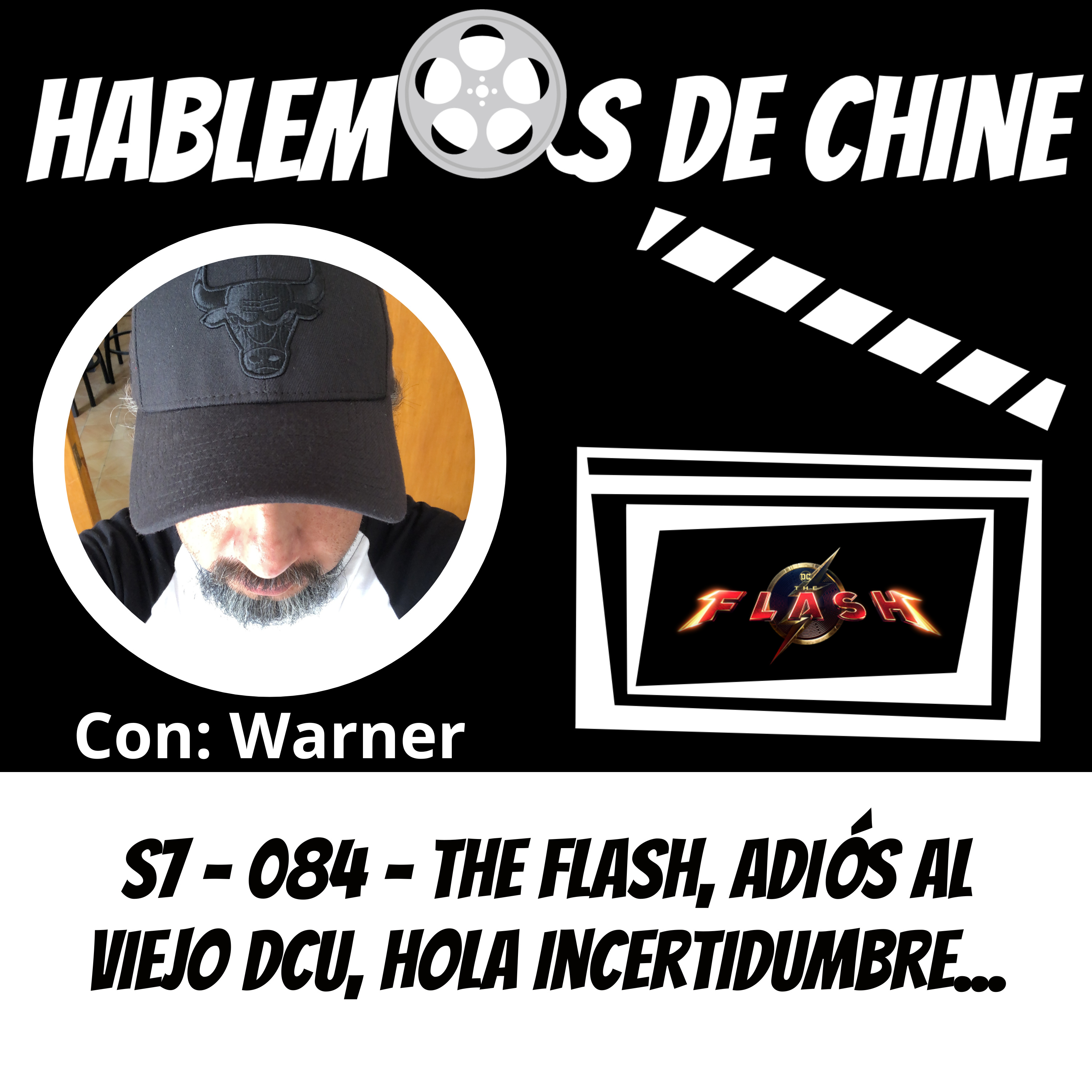 Hablemos De Chine 084 - The Flash, adiós al viejo DCU, ¡Hola! ¿incertidumbre?... episode artwork