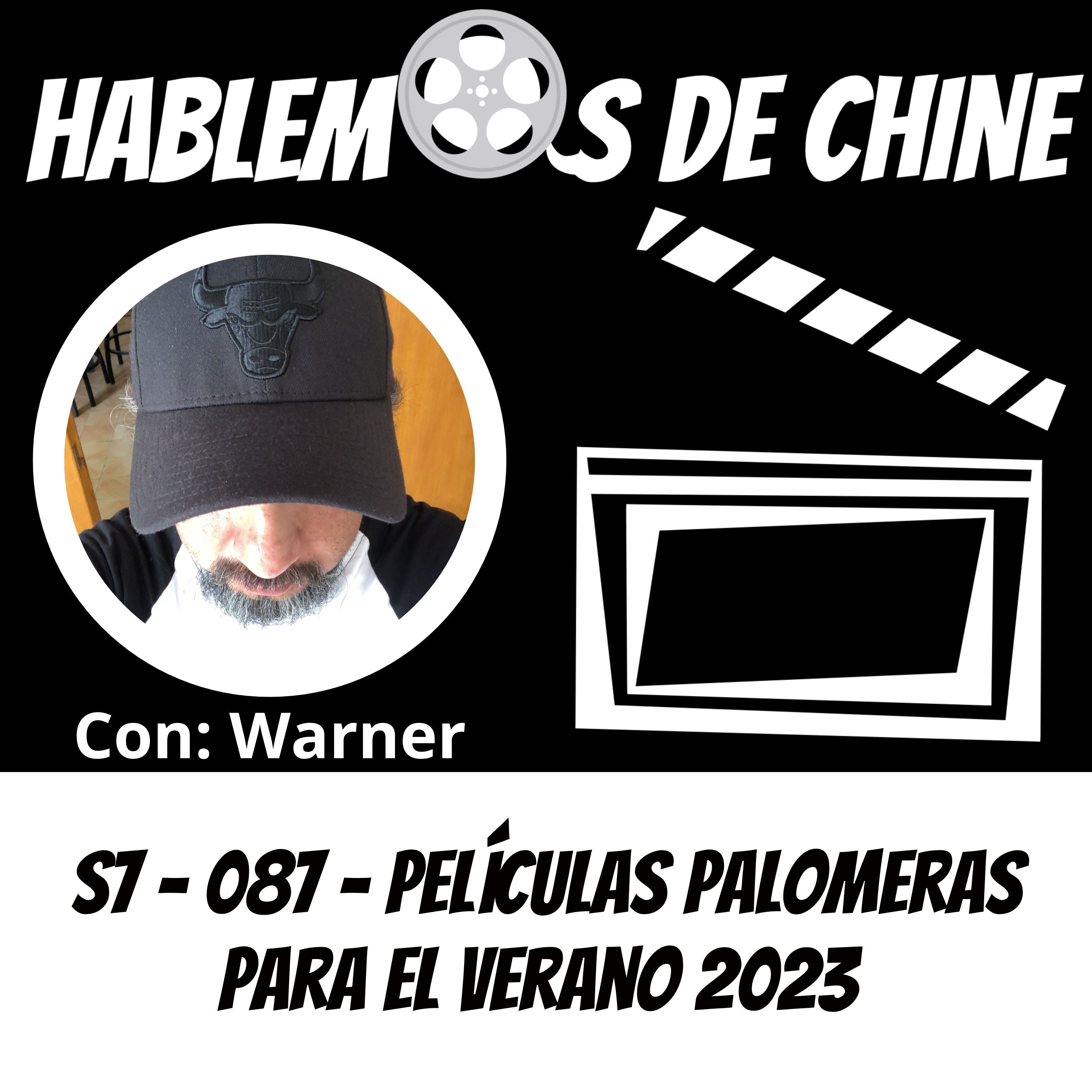 Hablemos de Chine 087 - Películas palomeras para tu Verano 2023 episode artwork