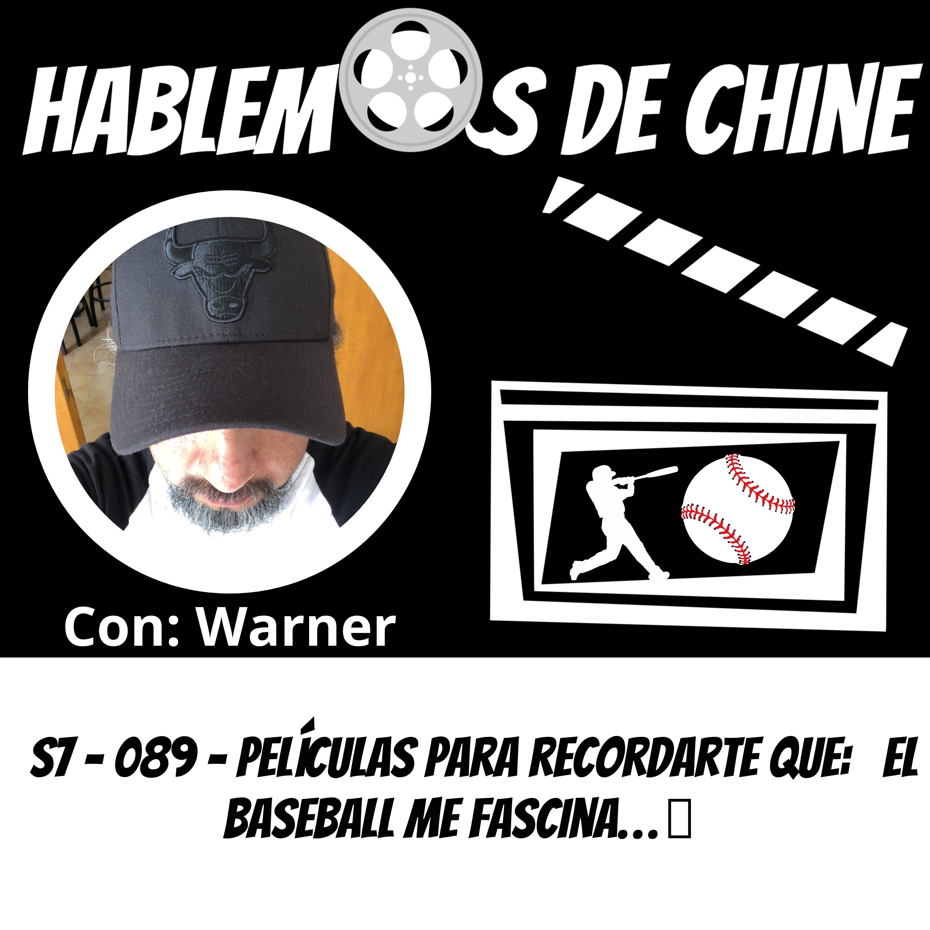 Hablemos De Chine 089 - Películas para recordar que el baseball nos fascina episode artwork