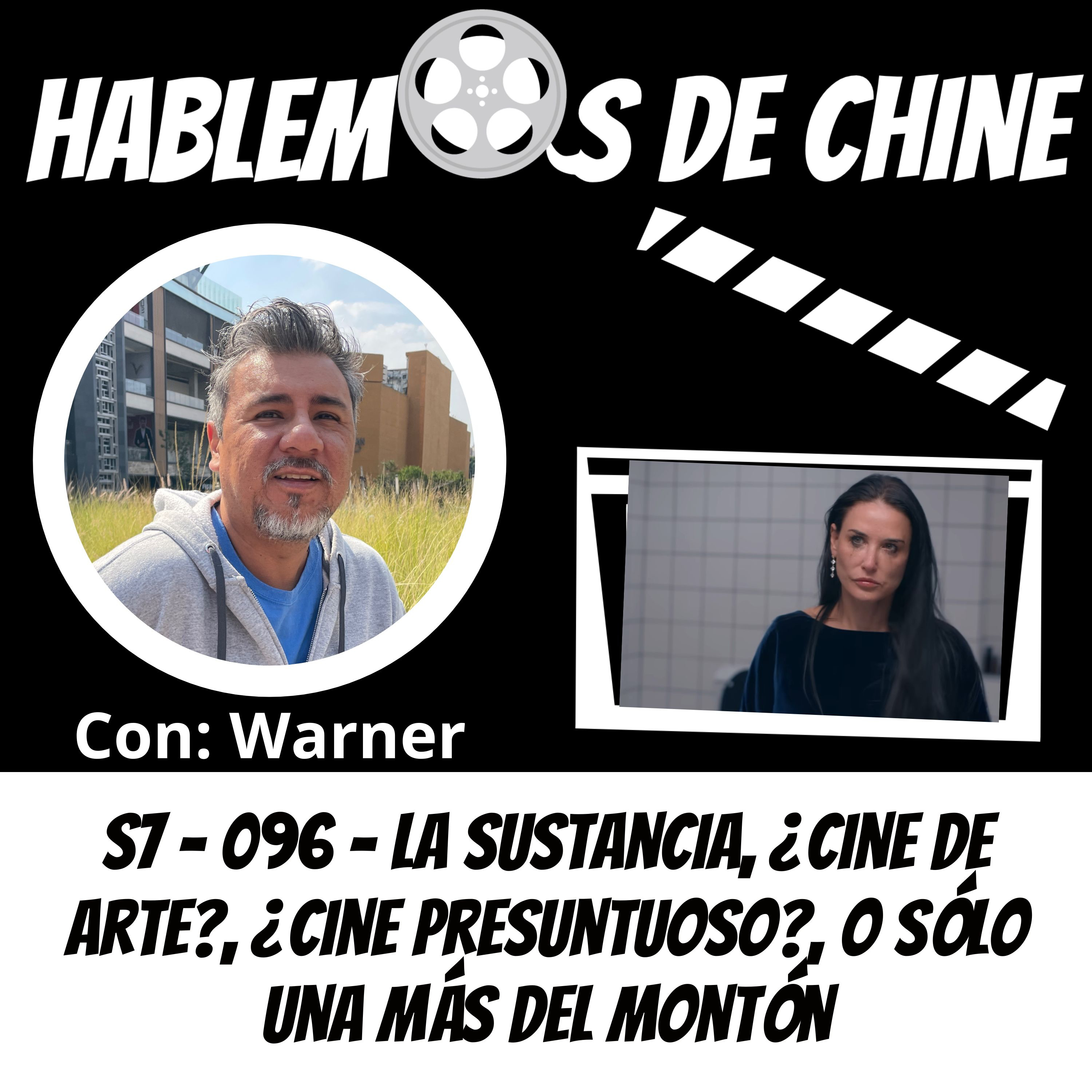 Hablemos De Chine 096 - La sustancia, ¿cine de arte?, ¿cine presuntuoso?, o sólo una más del montón episode artwork