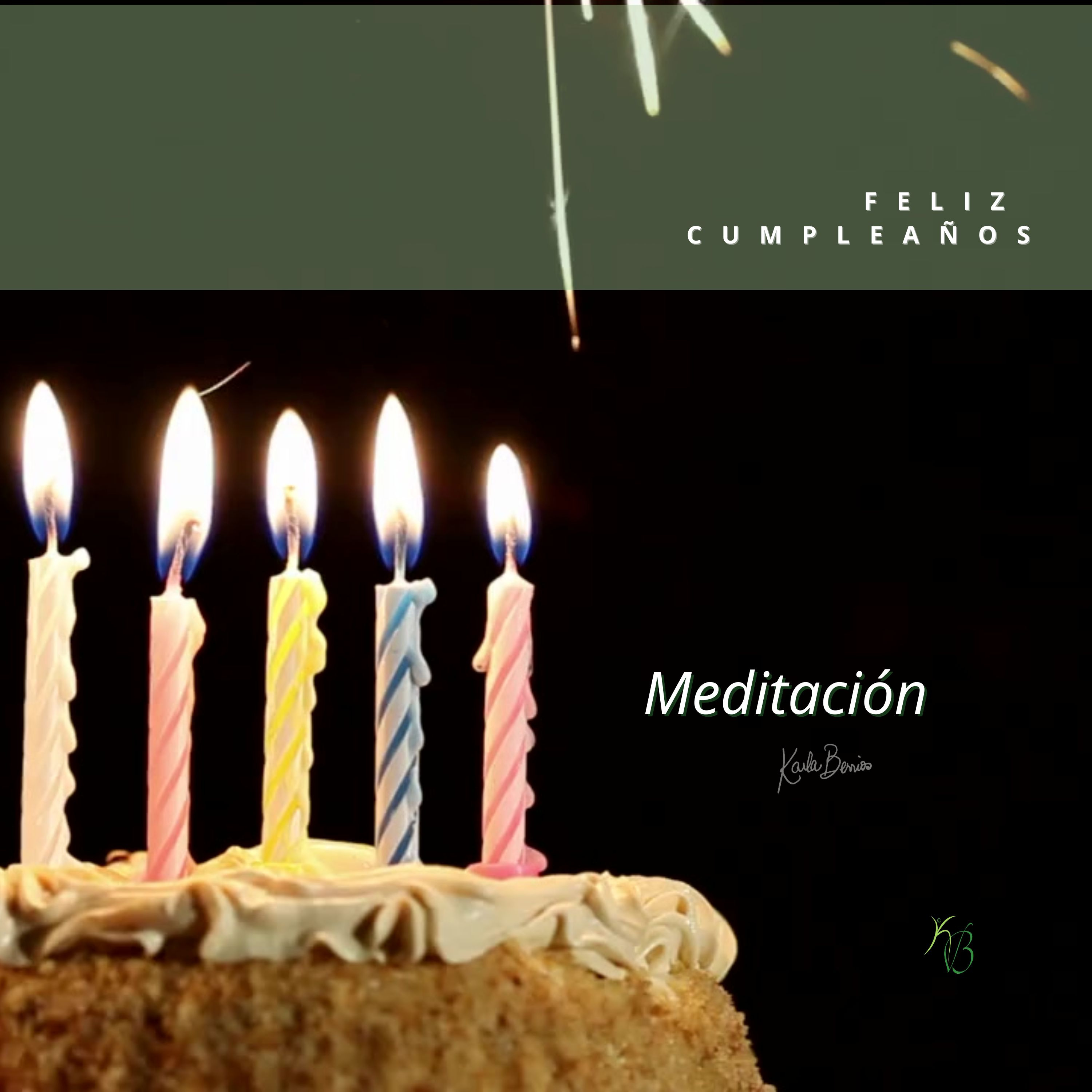 Meditación para celebrar tu cumpleaños By Karla Berrios episode artwork