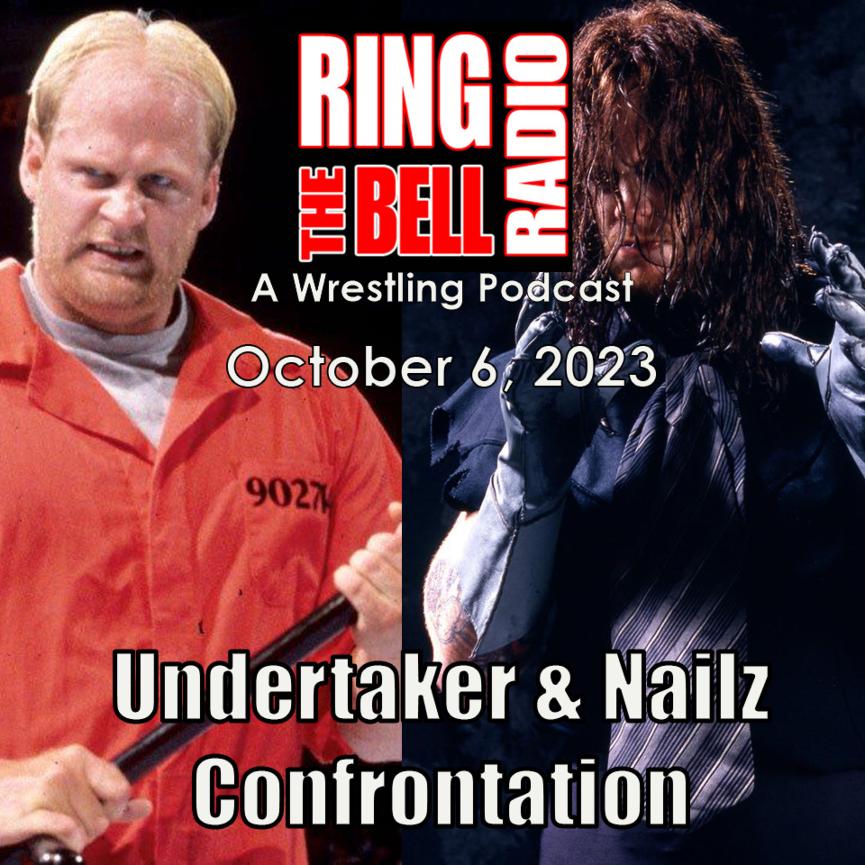 Episode 171: Undertaker & Nailz Confrontation - 10/6/23 episode artwork