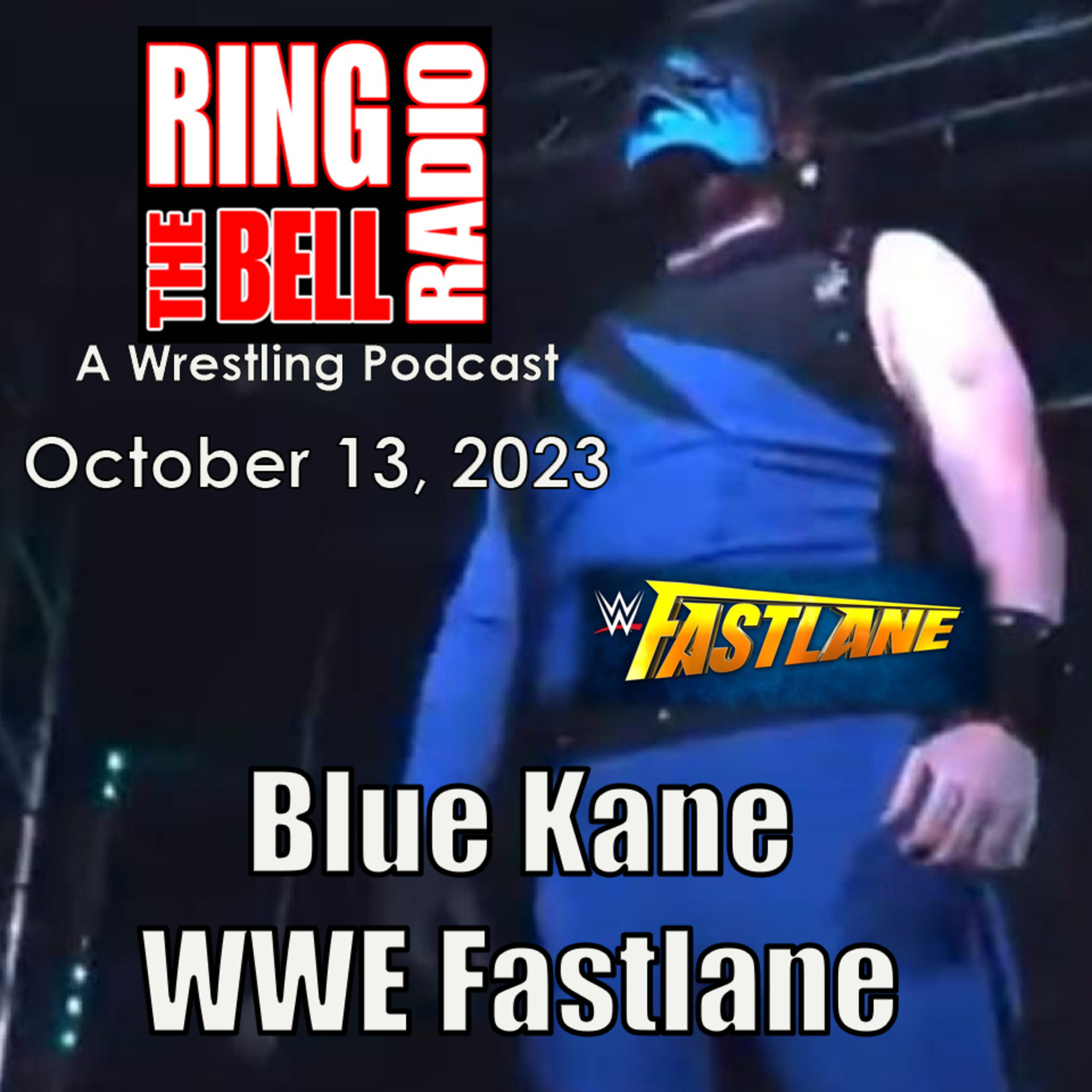 Episode 172: Blue Kane, WWE Fastlane - 10/13/23 episode artwork