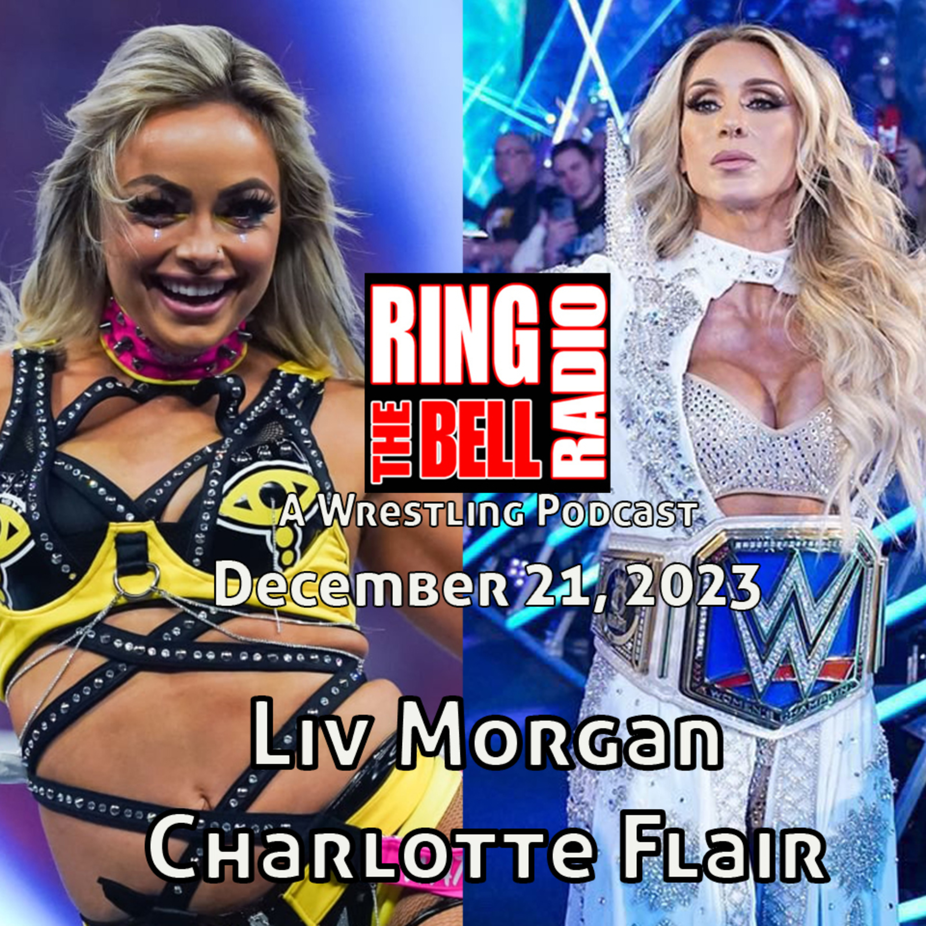Episode 178: Liv Morgan/Charlotte Flair - 12/21/23 episode artwork