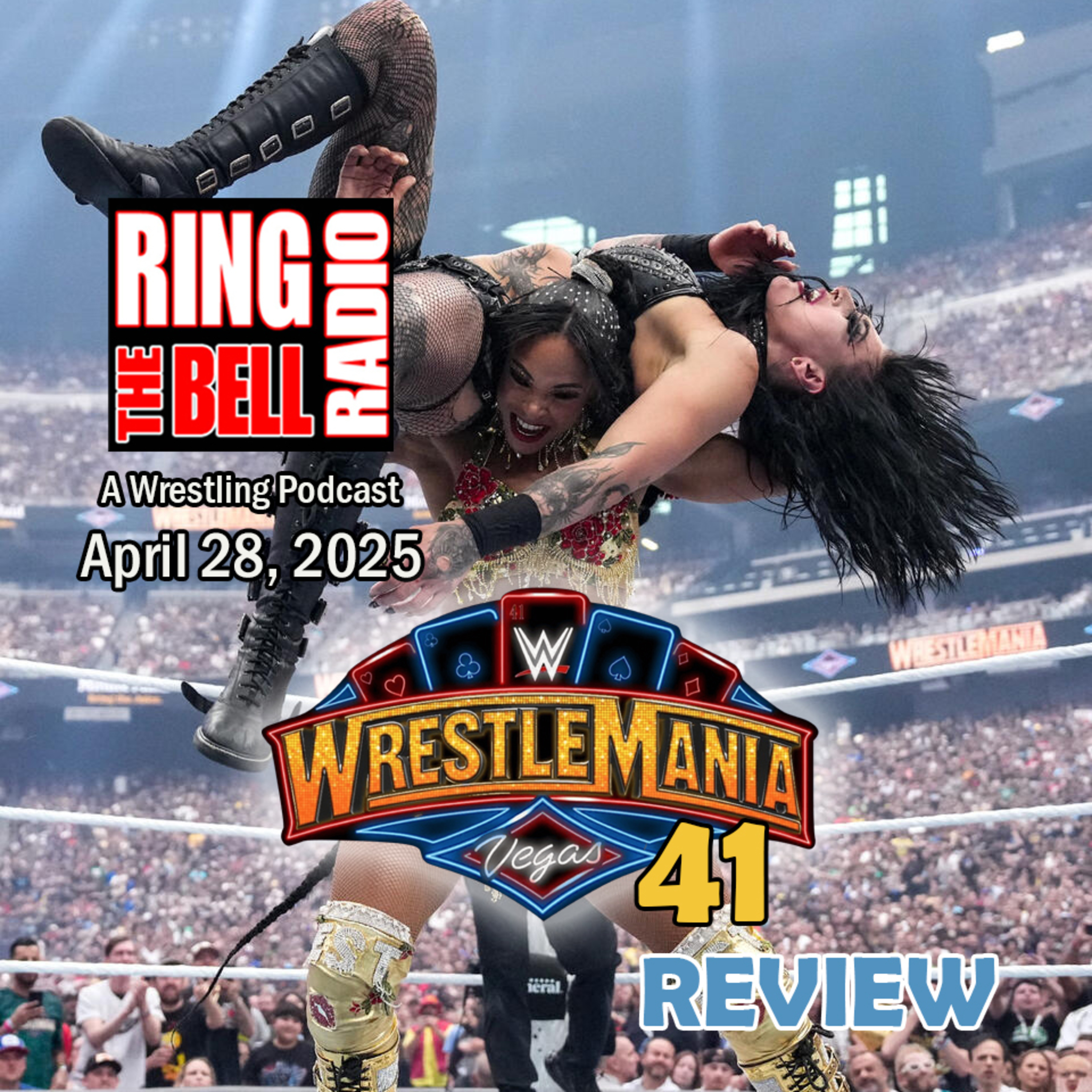 Episode 199 - Wrestlemania 41 Review - 4/28/25 episode artwork