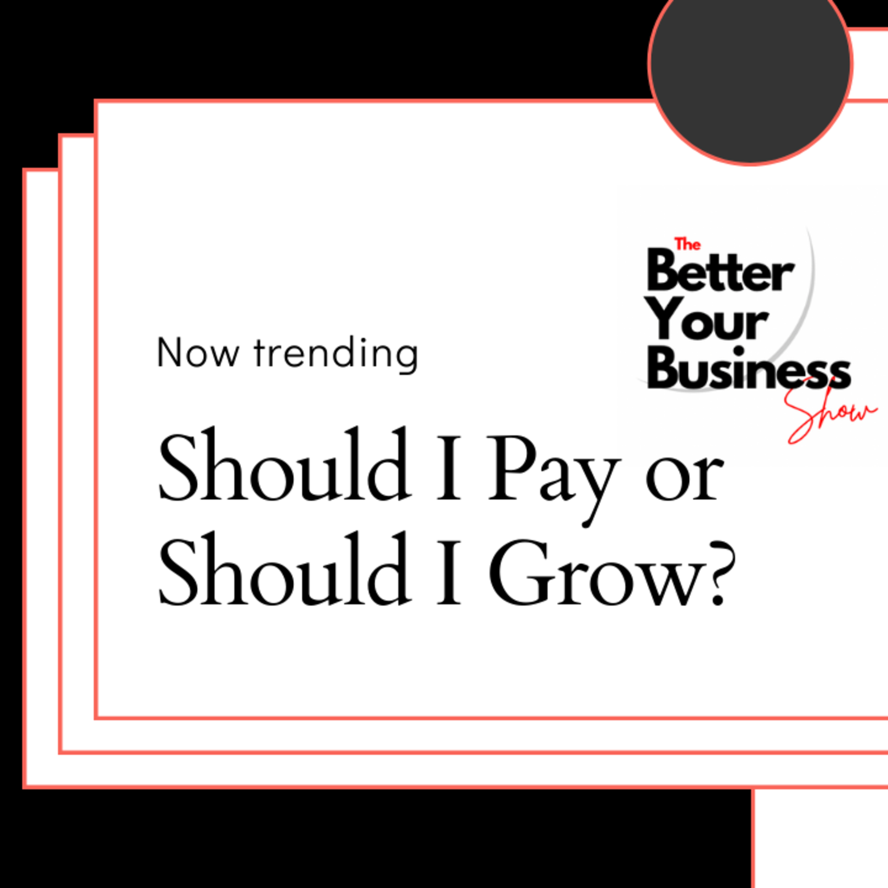  New From the Soundtrack of the Entrepreneur's Journey: Should I pay or should I grow? episode artwork
