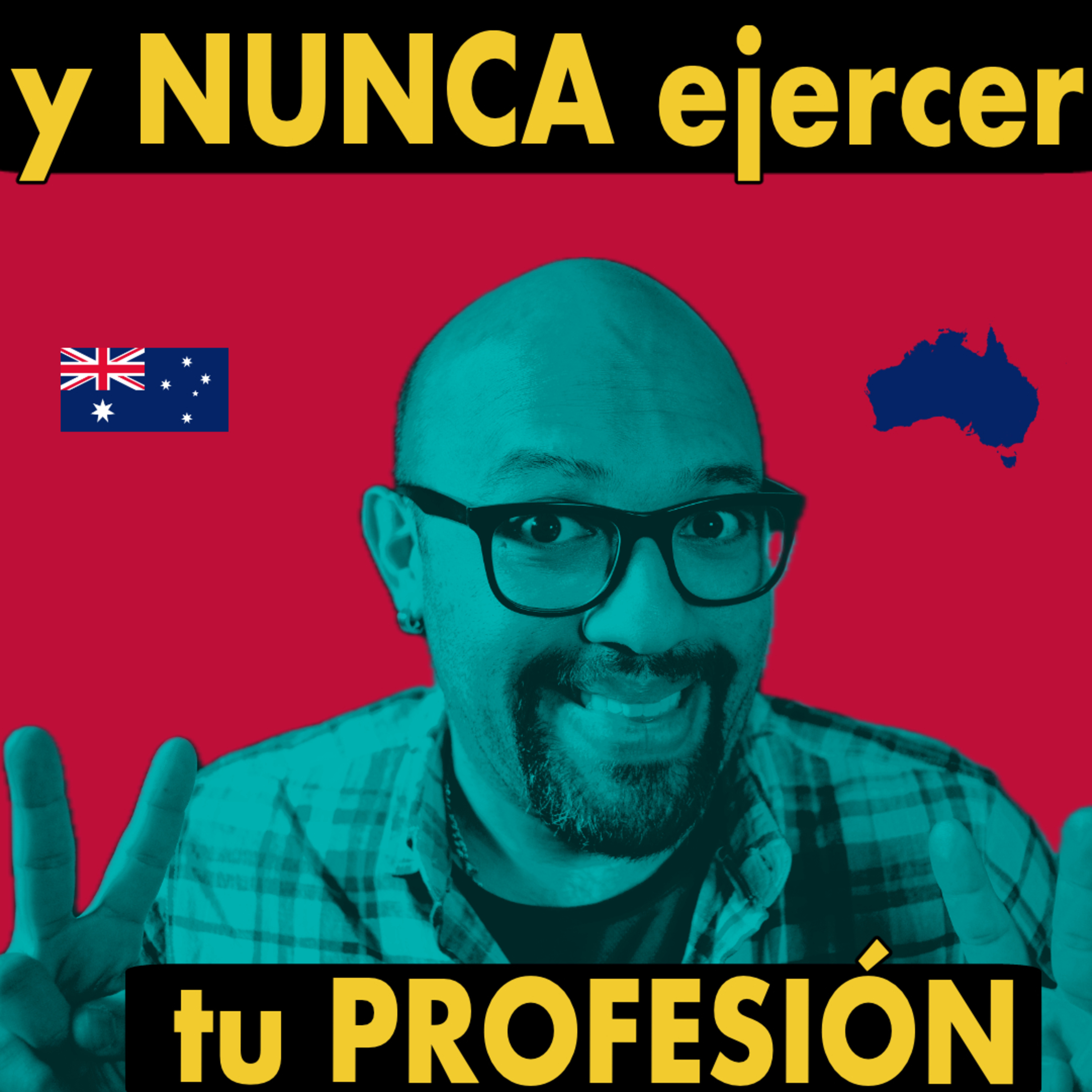 cover of episode ¿emigrar a Australia para NUNCA ejercer tu PROFESIÓN? #128