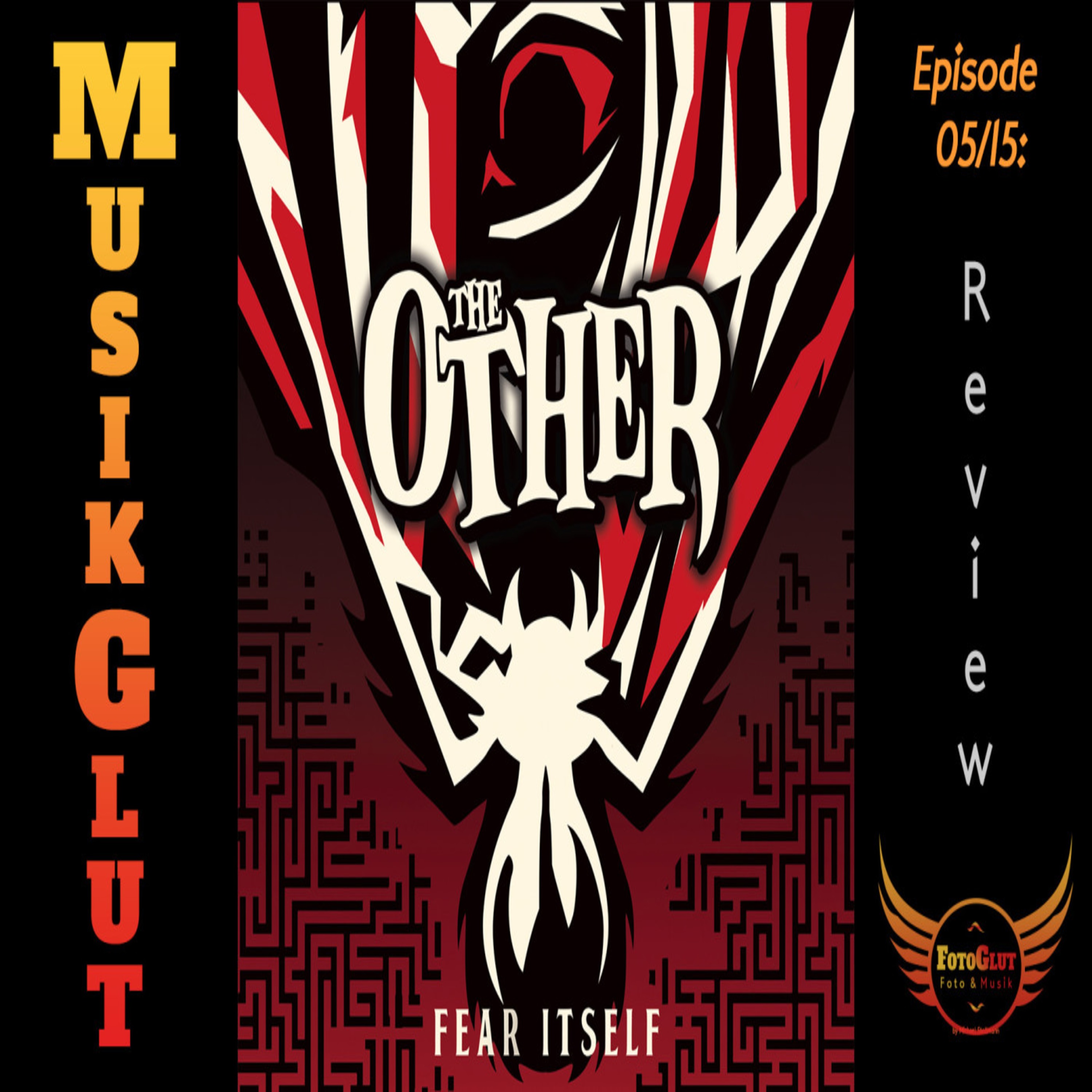 the Other – Fear Itself – Review - Musikglut 05 episode artwork