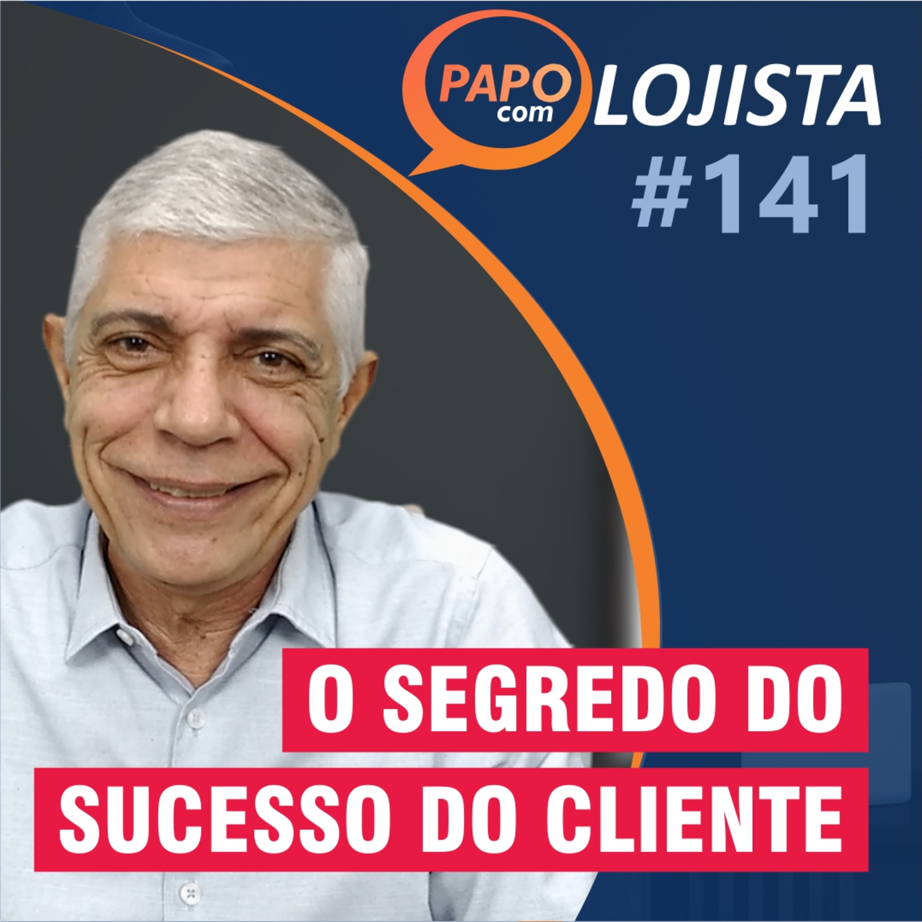 O segredo do sucesso e da "experiência do cliente" - Papo com Lojista #141