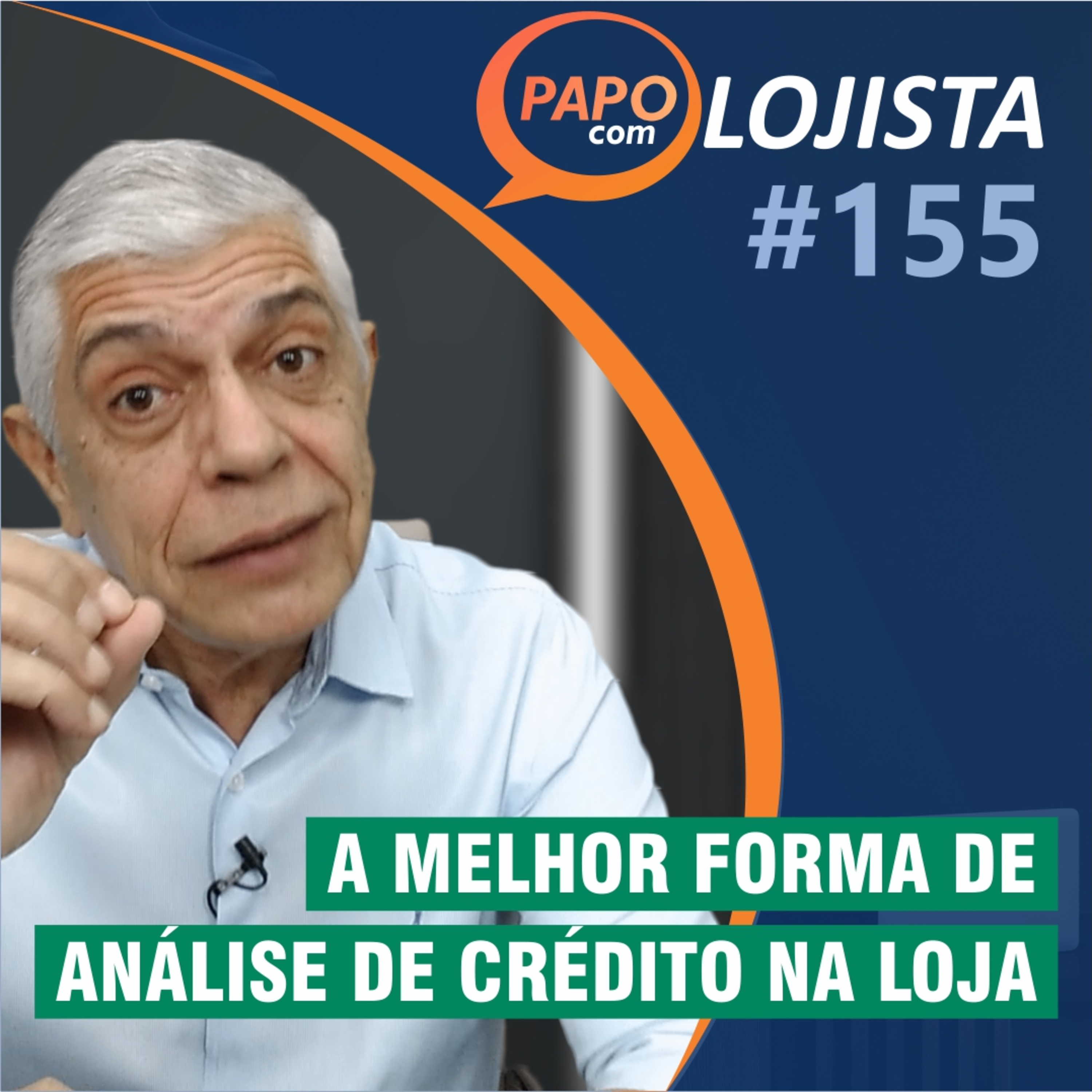 A melhor forma de análise de crédito para a sua loja - Papo com Lojista #155