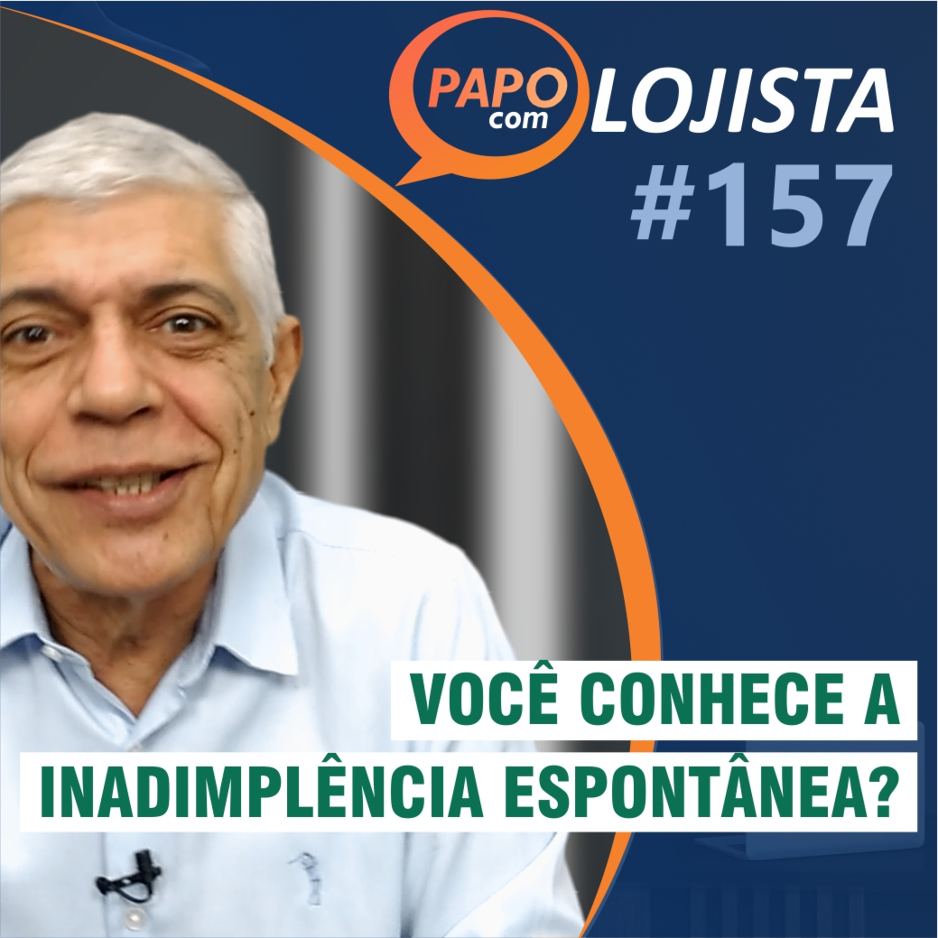 O que é "inadimplência espontânea" na loja? - Papo com Lojista #157
