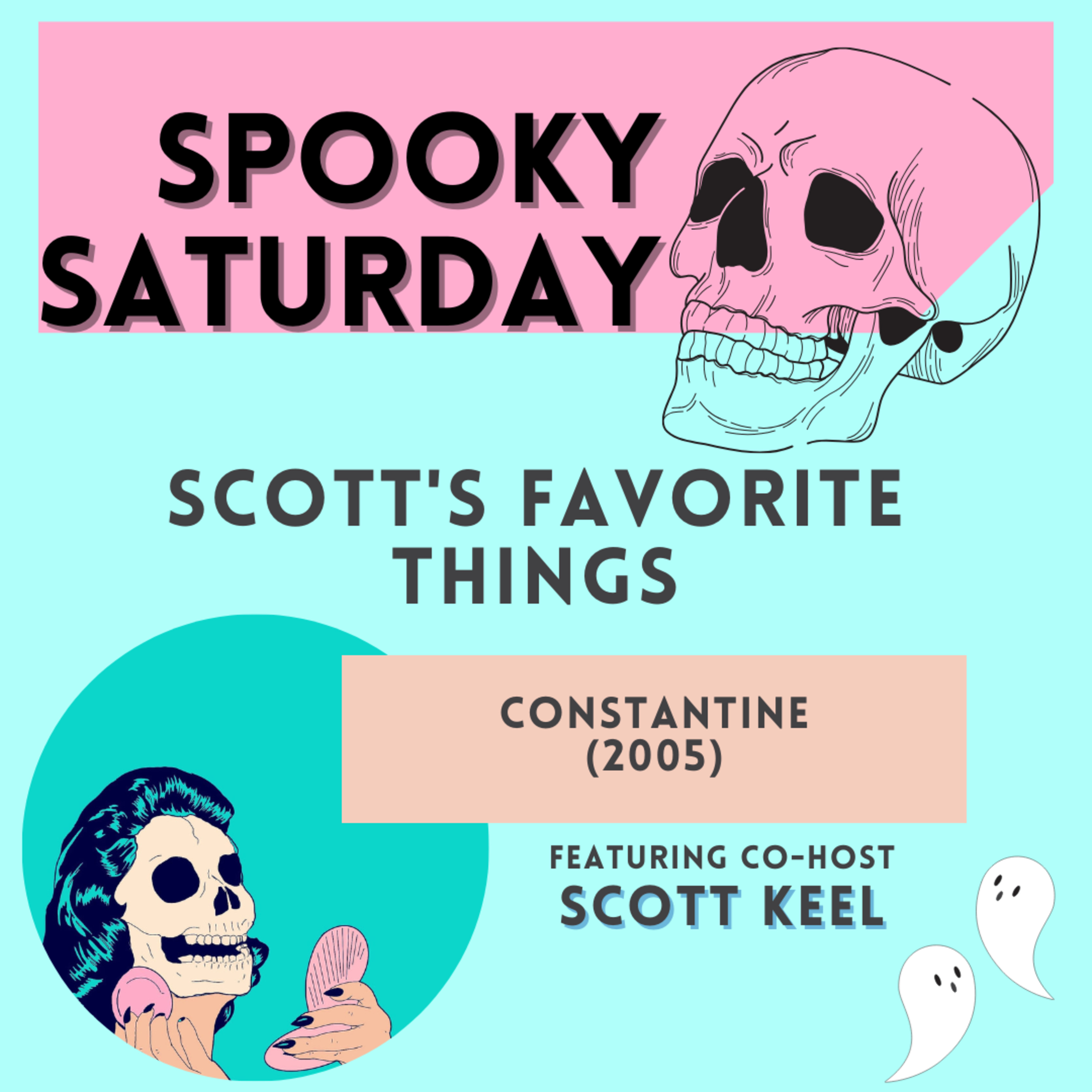 Scott's Favorite Things: Constantine! episode artwork