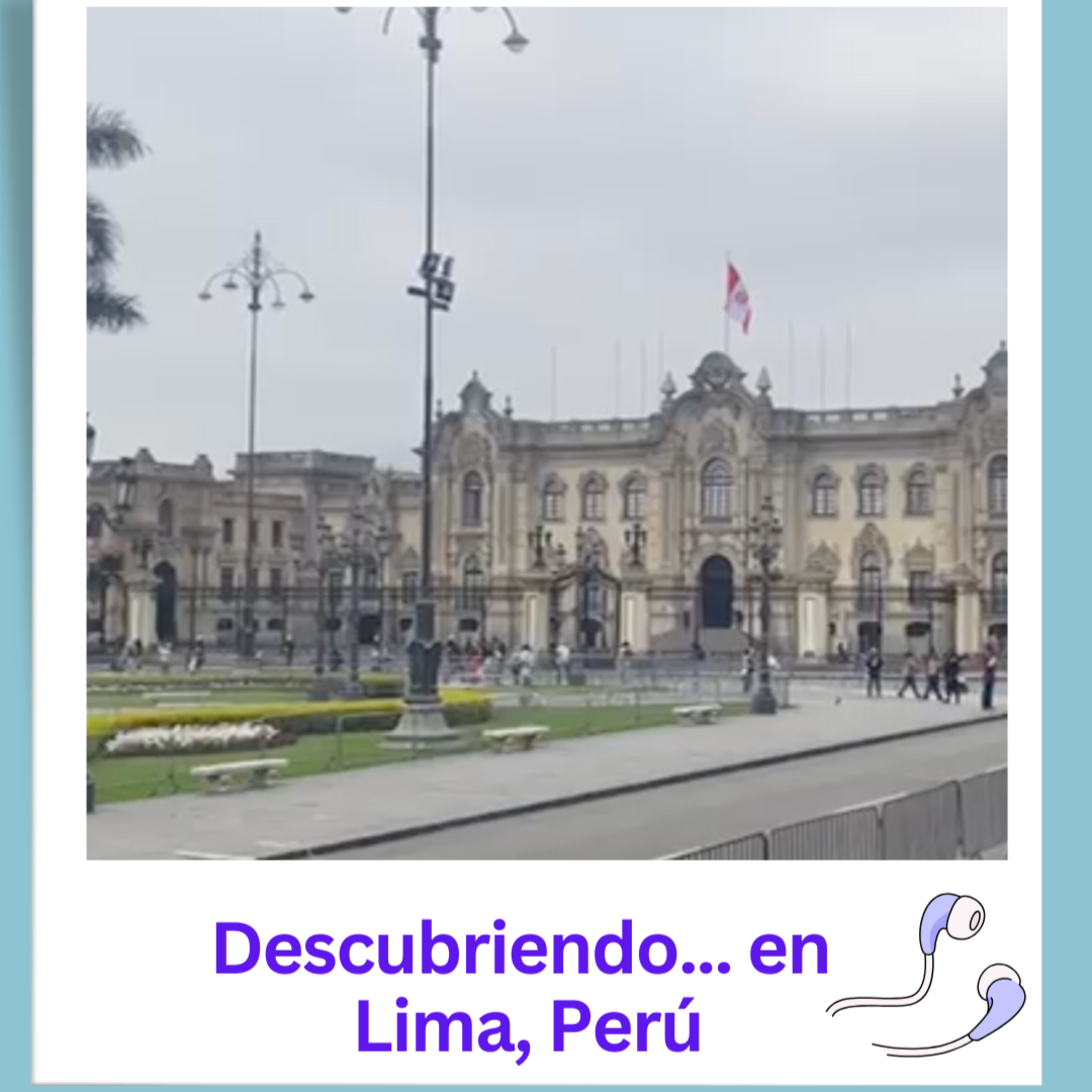 Sabores y Rincones en Lima, Perú