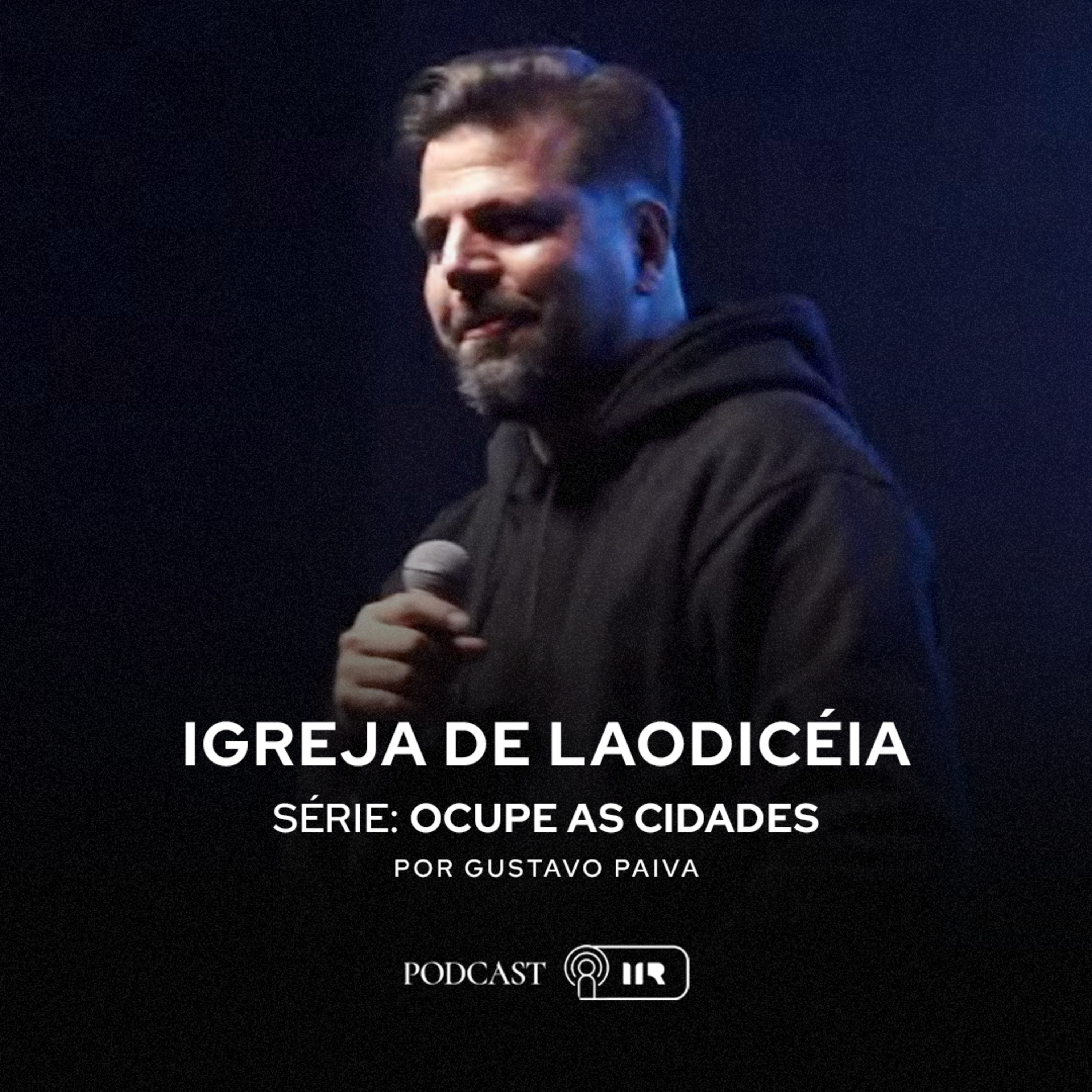 Série: Ocupe as cidades - Igreja de Laodicéia - Gustavo Paiva episode artwork