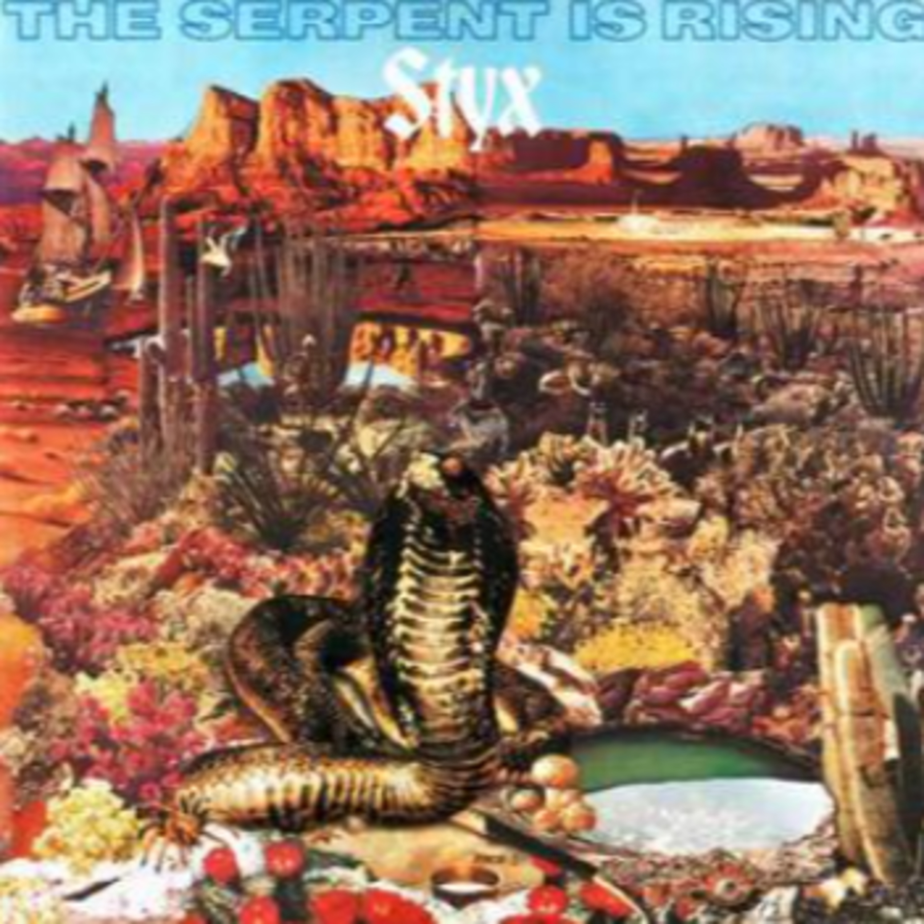 Sports and Songs Podcast - Season 5 - Episode 53 - Songs Edition - Styx - "The Serpent Is Rising" - (1973) episode artwork