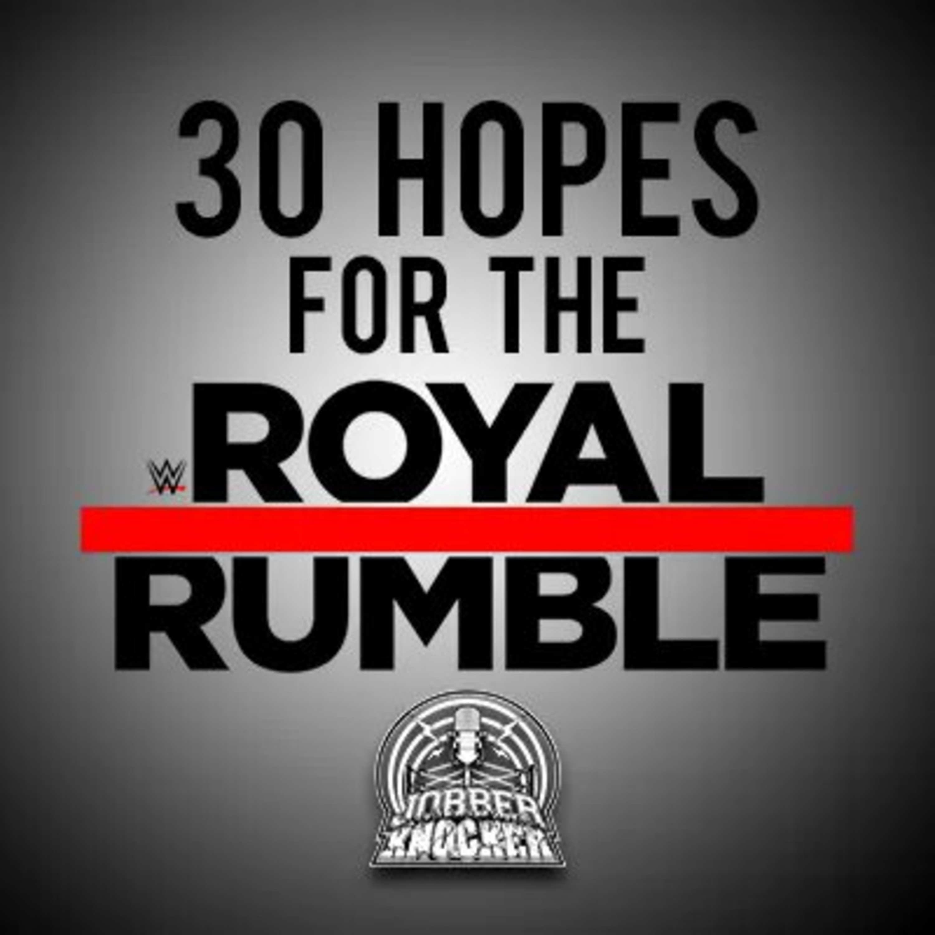 Episode 457: 30 Hopes for the Royal Rumble episode artwork