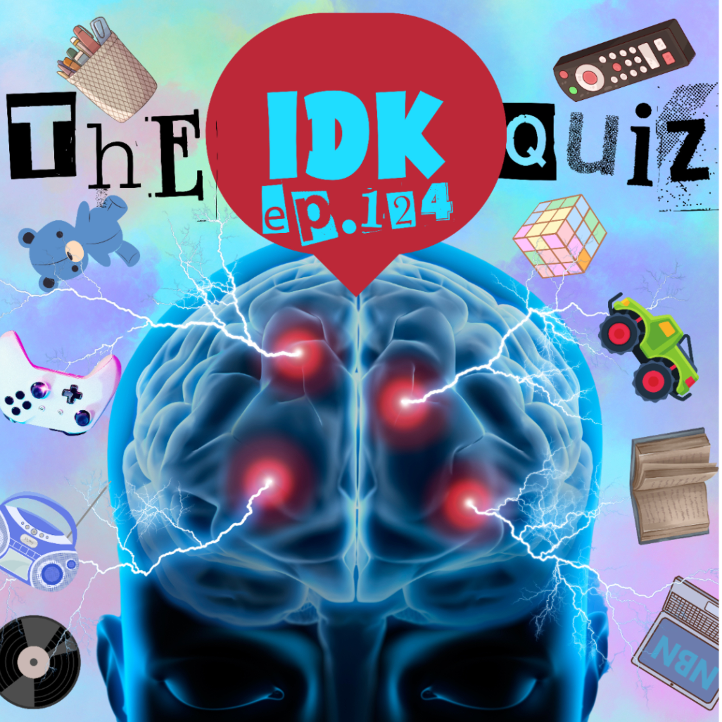 Episode 124 - The IDK Quiz 