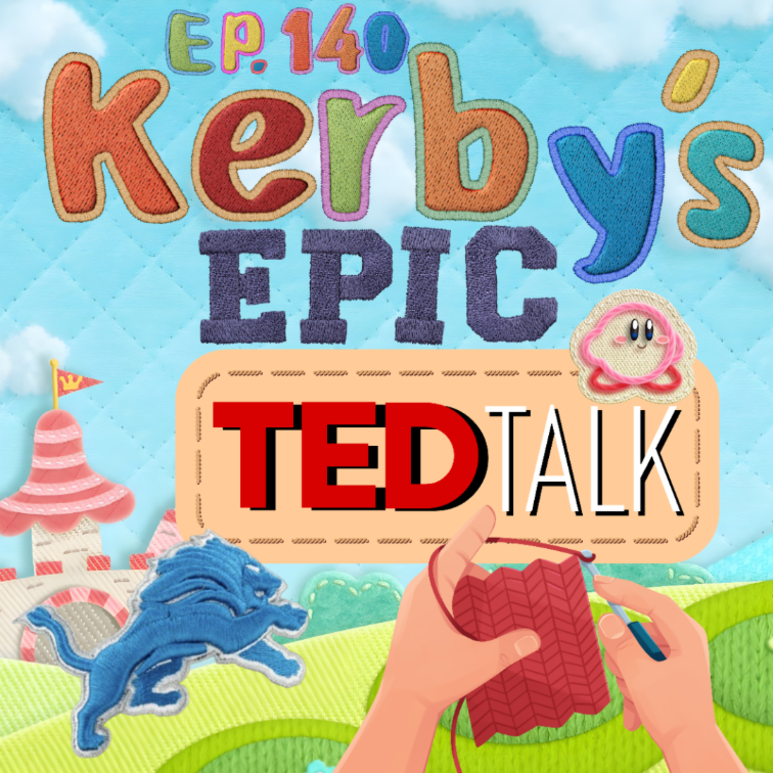 Episode 140 - Kerby's Epic TED Talk