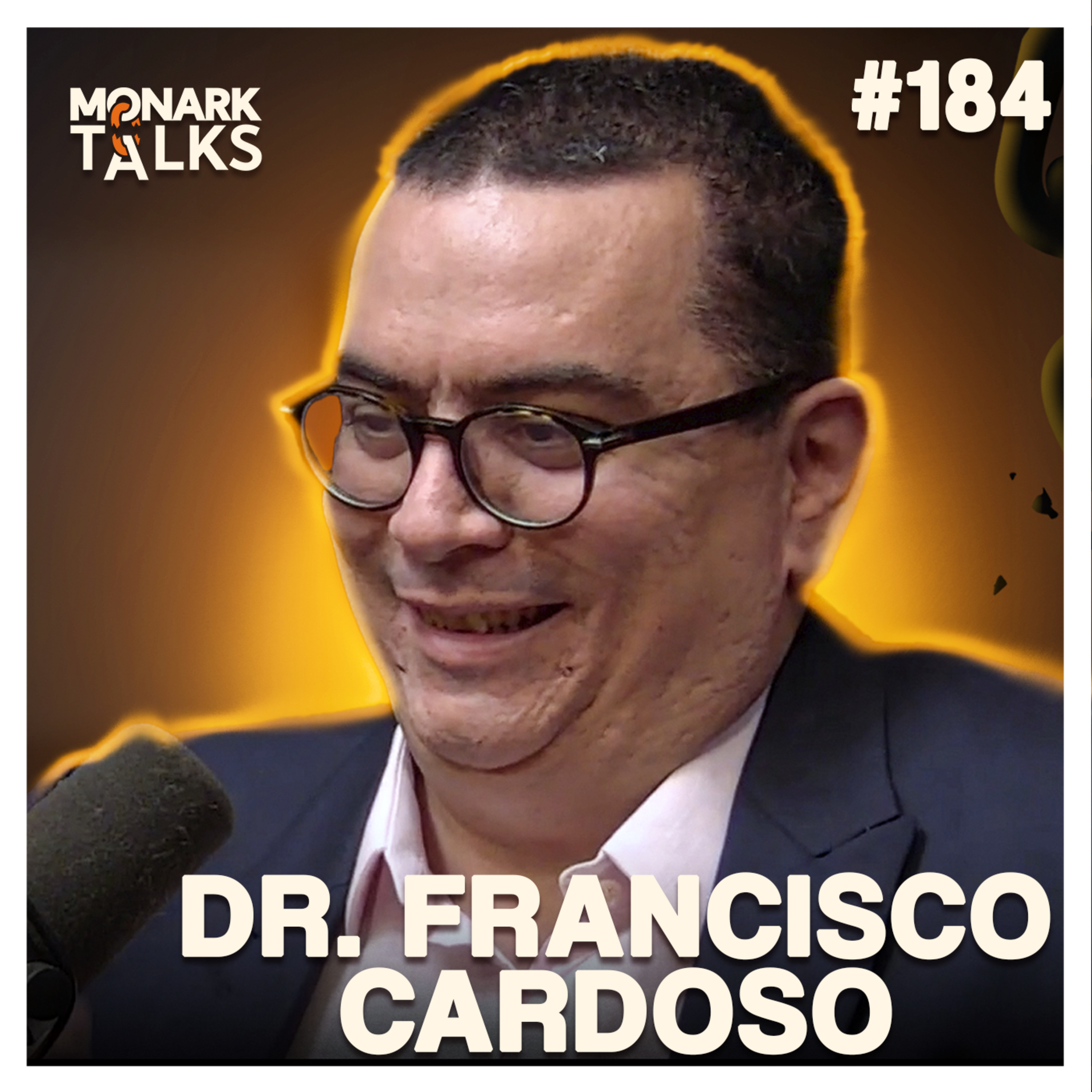 DR. FRANCISCO CARDOSO - Monark Talks #184
