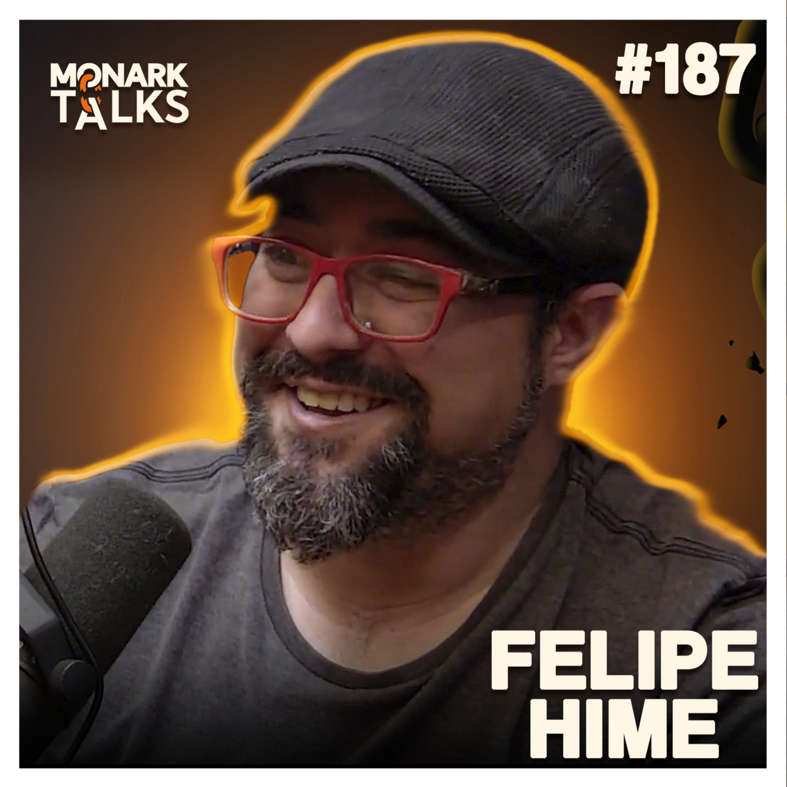 FELIPE HIME - Monark Talks #187