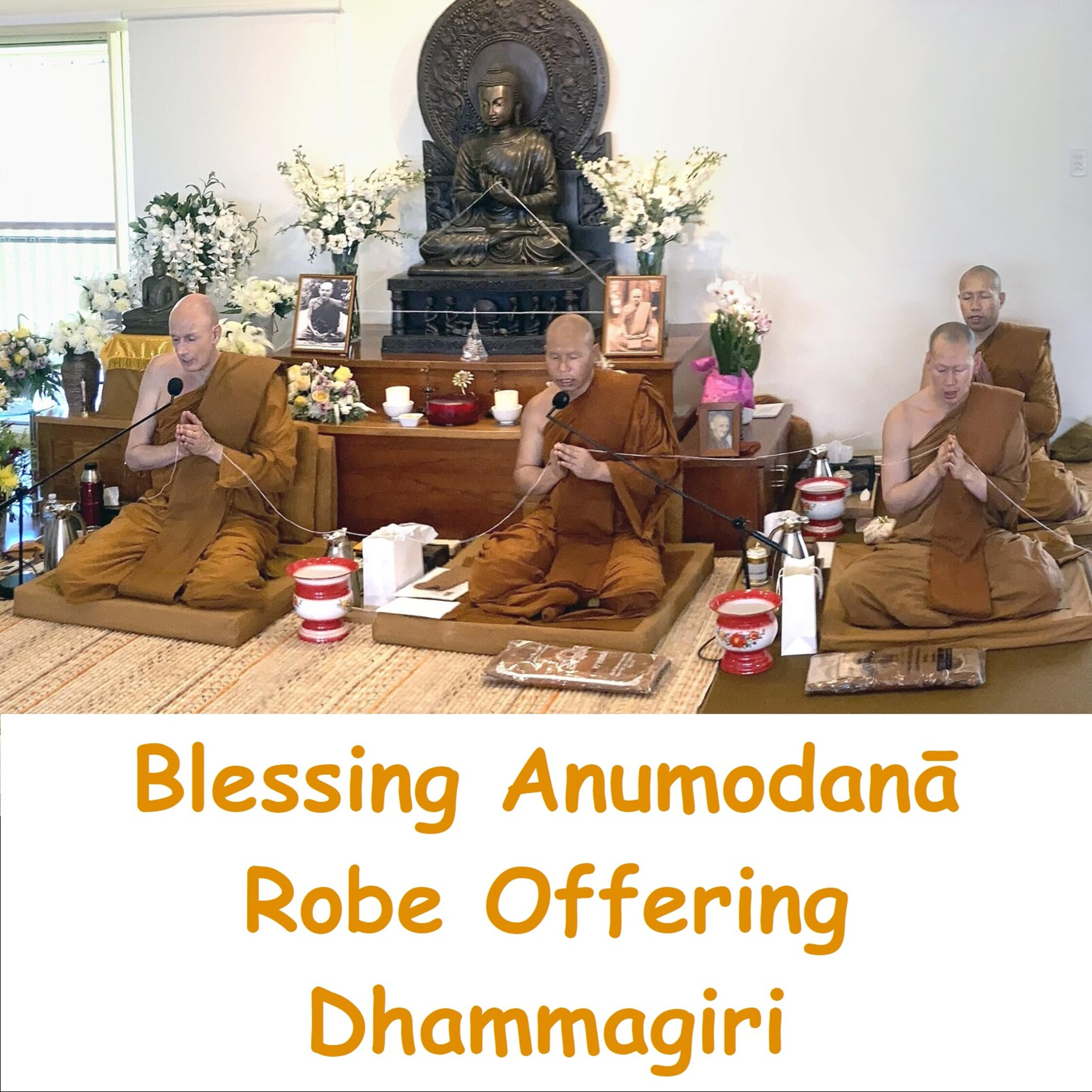 Blessing Anumodana | Robe Offering Dhammagiri | Buddhist Pali Chanting