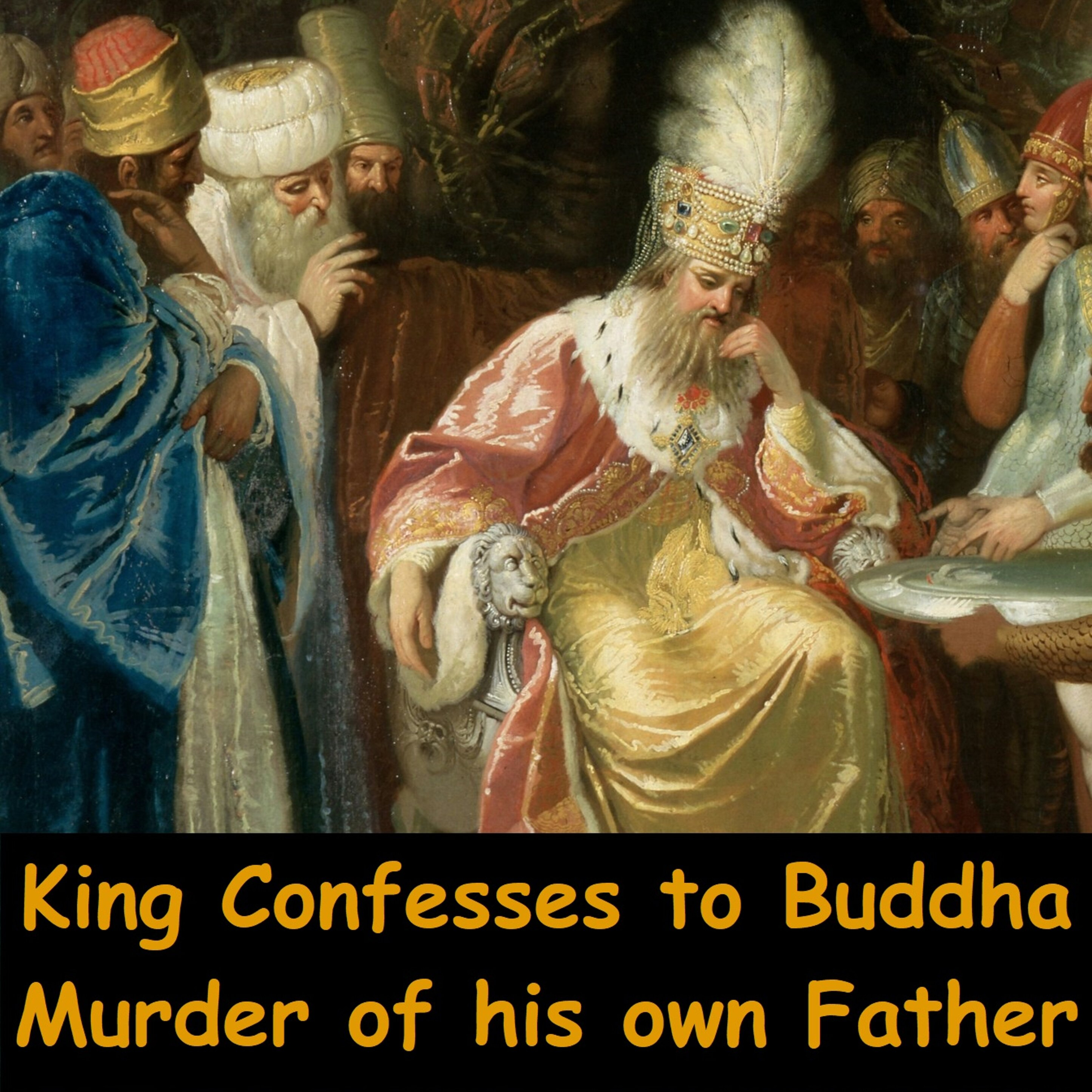 King Confesses to Buddha he Murdered his own Father | Asking Forgiveness from Triple Gem | Ajahn Dhammasiha