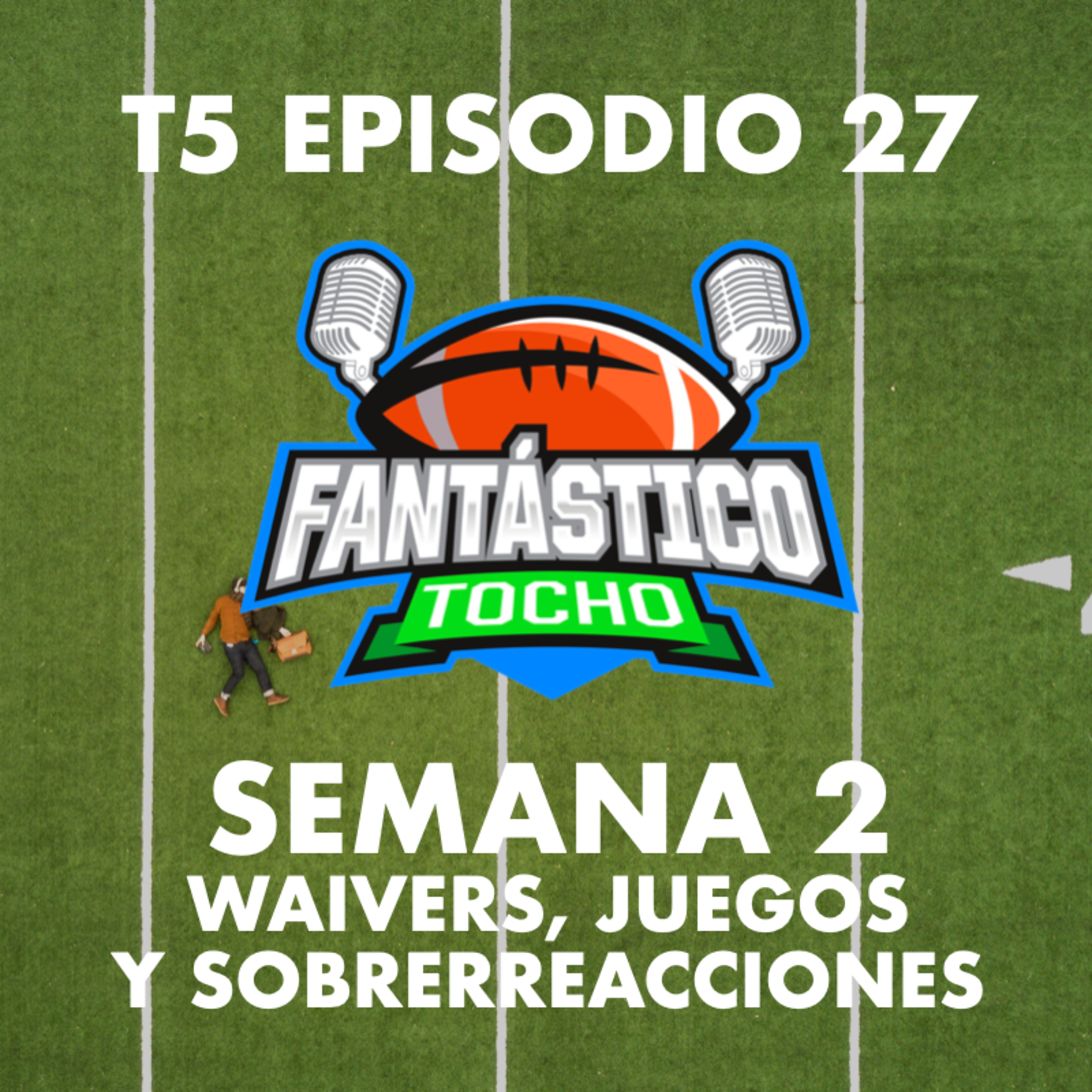 Semana 2 - Waivers, juegos, reacciones y sobrerreacciones episode artwork
