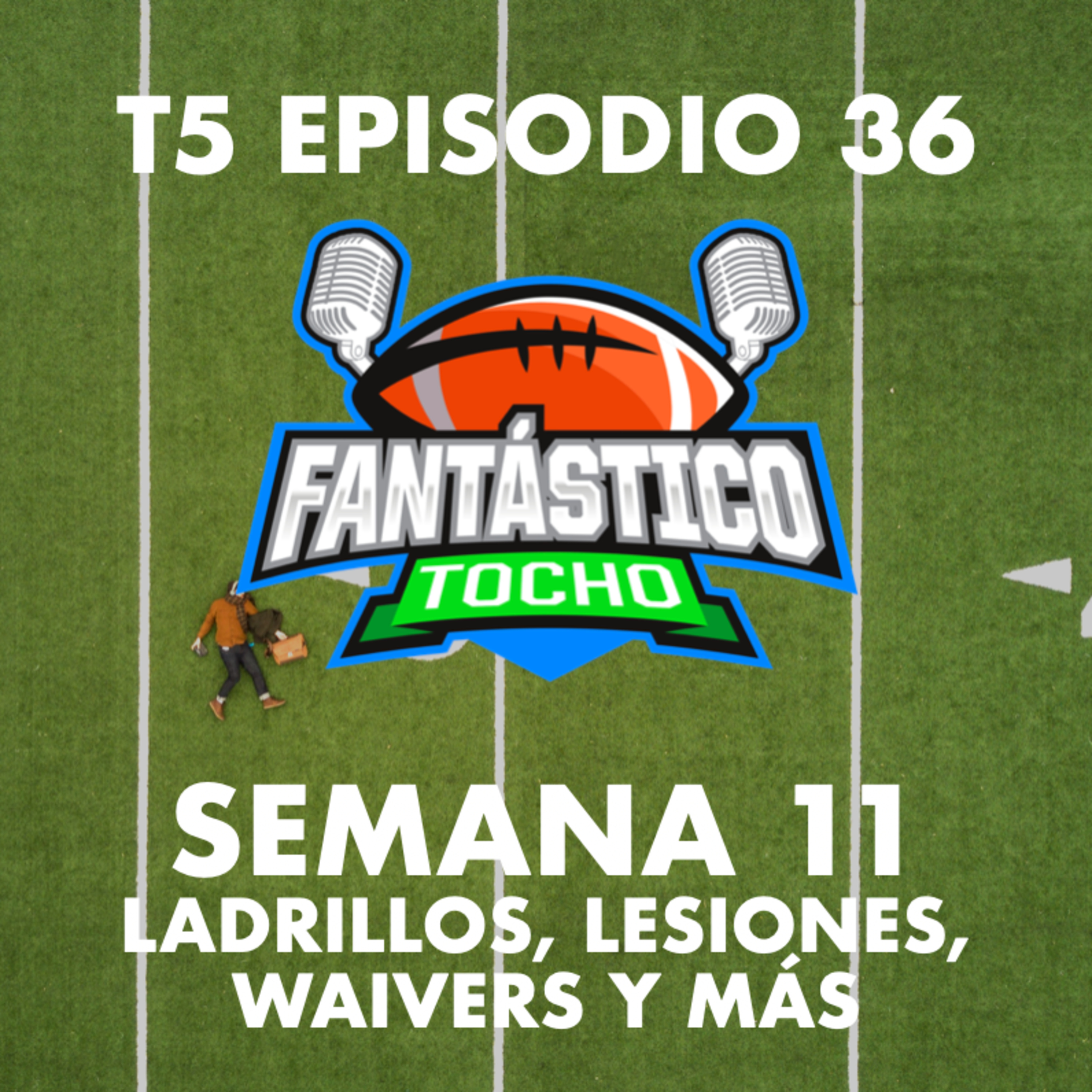 Semana 11: Ladrillos, lesiones, waivers y más episode artwork