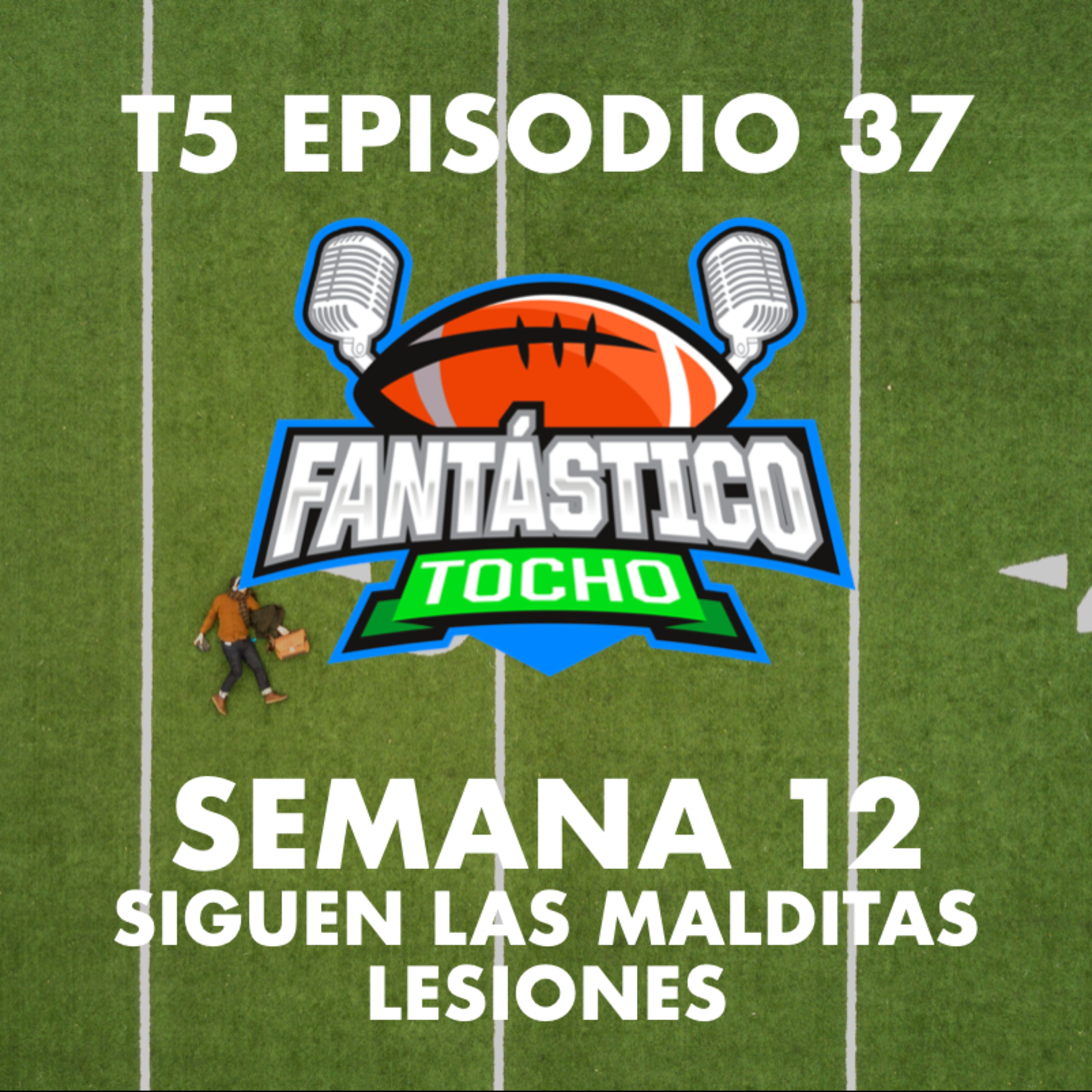 Semana 12: Siguen las malditas lesiones episode artwork