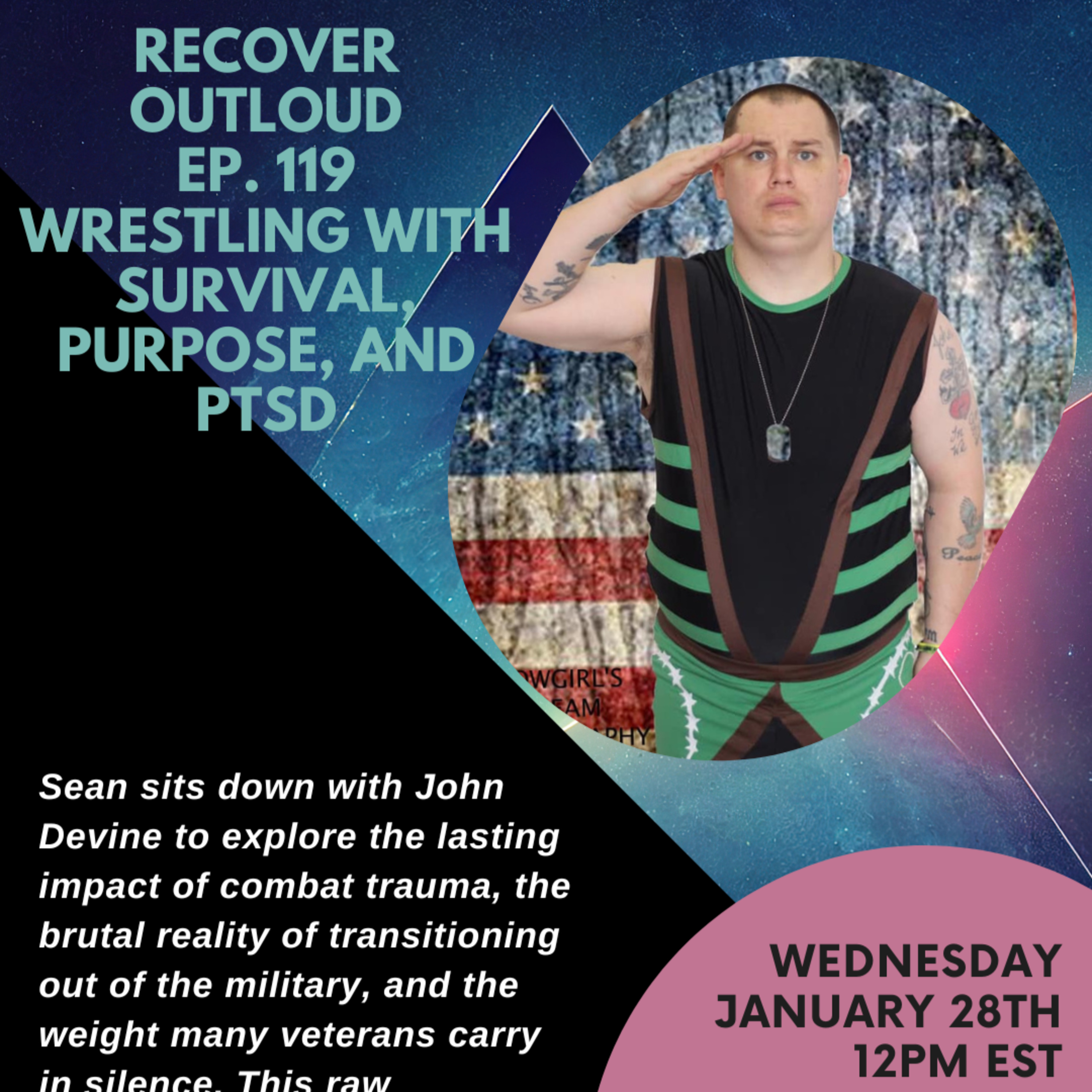 Recover Outloud: Episode 119: Wrestling With Survival, Purpose, and PTSD episode artwork
