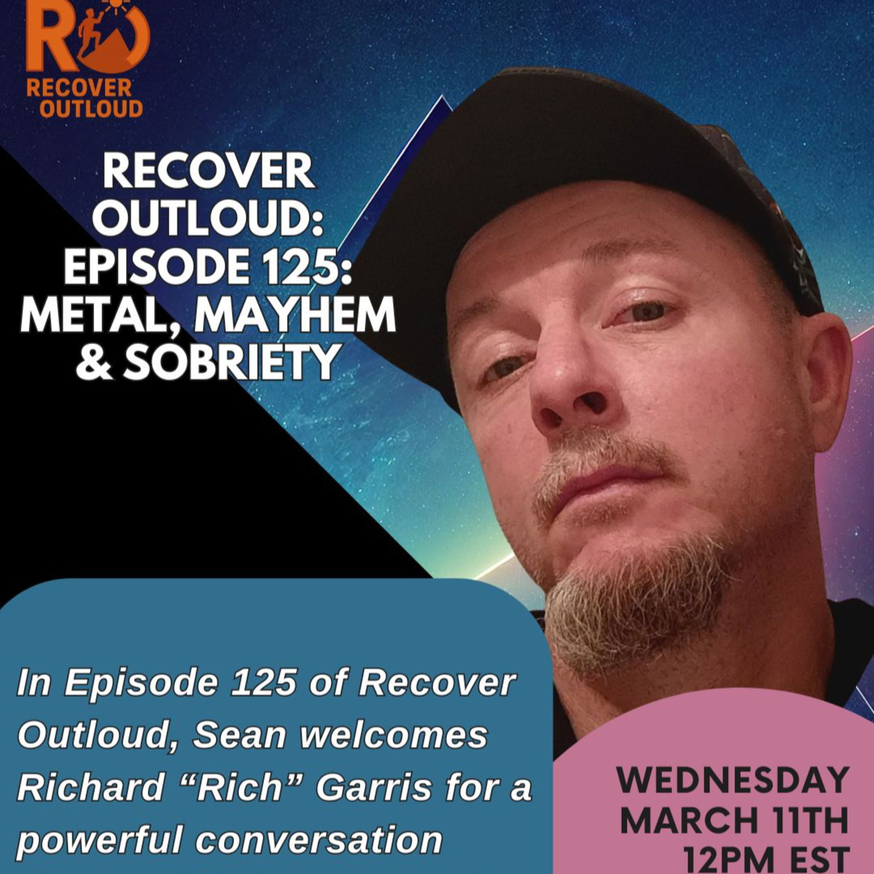 Recover Outloud: Ep 125: Metal, Mayhem & Sobriety episode artwork