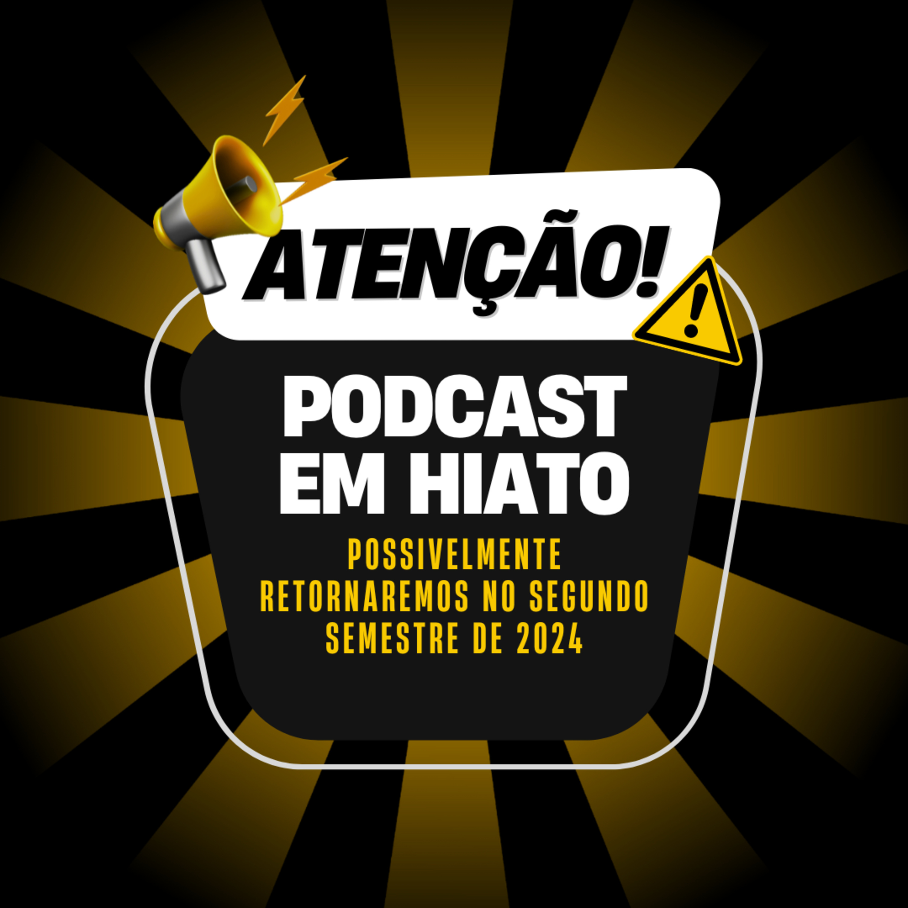 AVISO - Podcast em Hiato por Tempo Indeterminado episode artwork