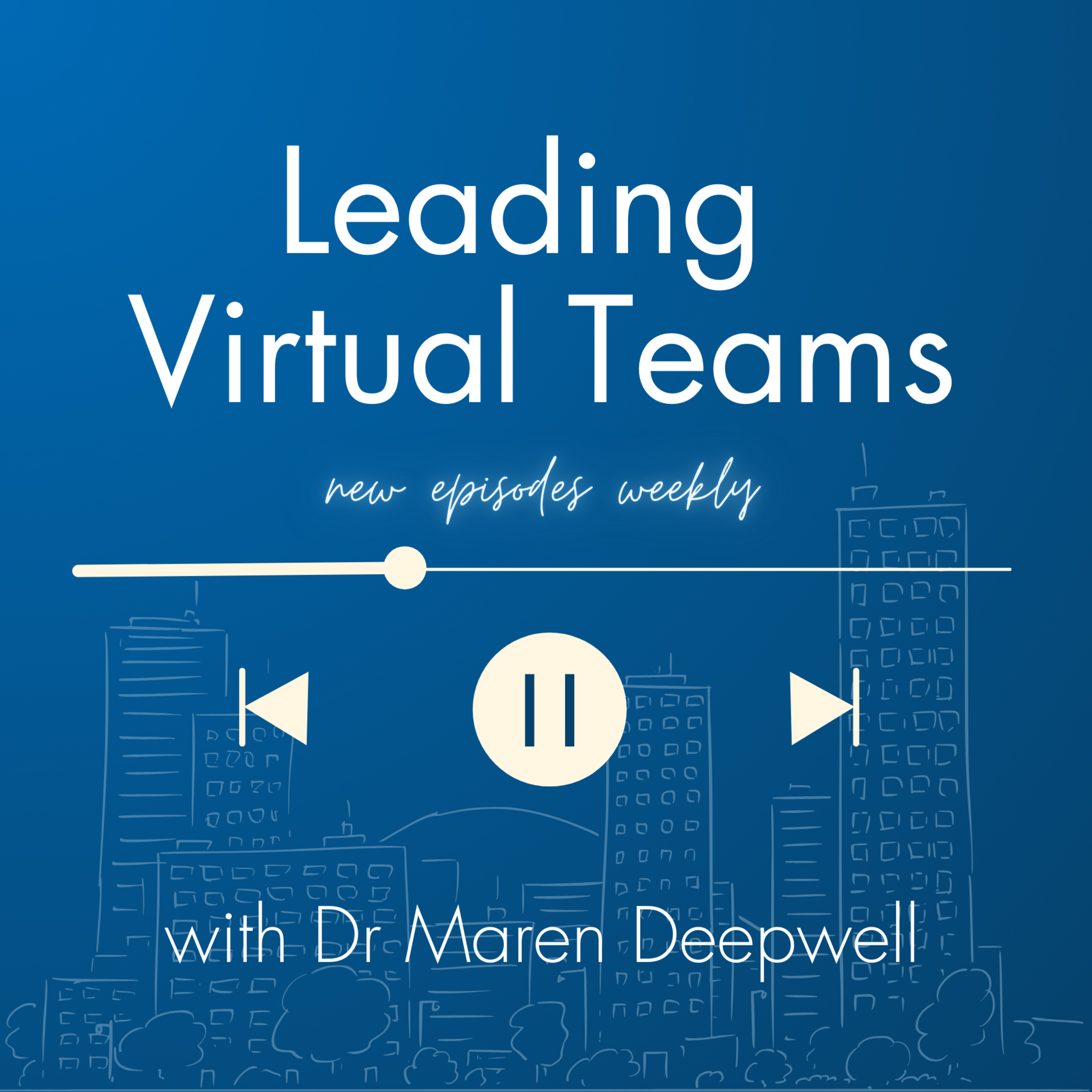 Leading Virtual Teams with Dr Maren Deepwell