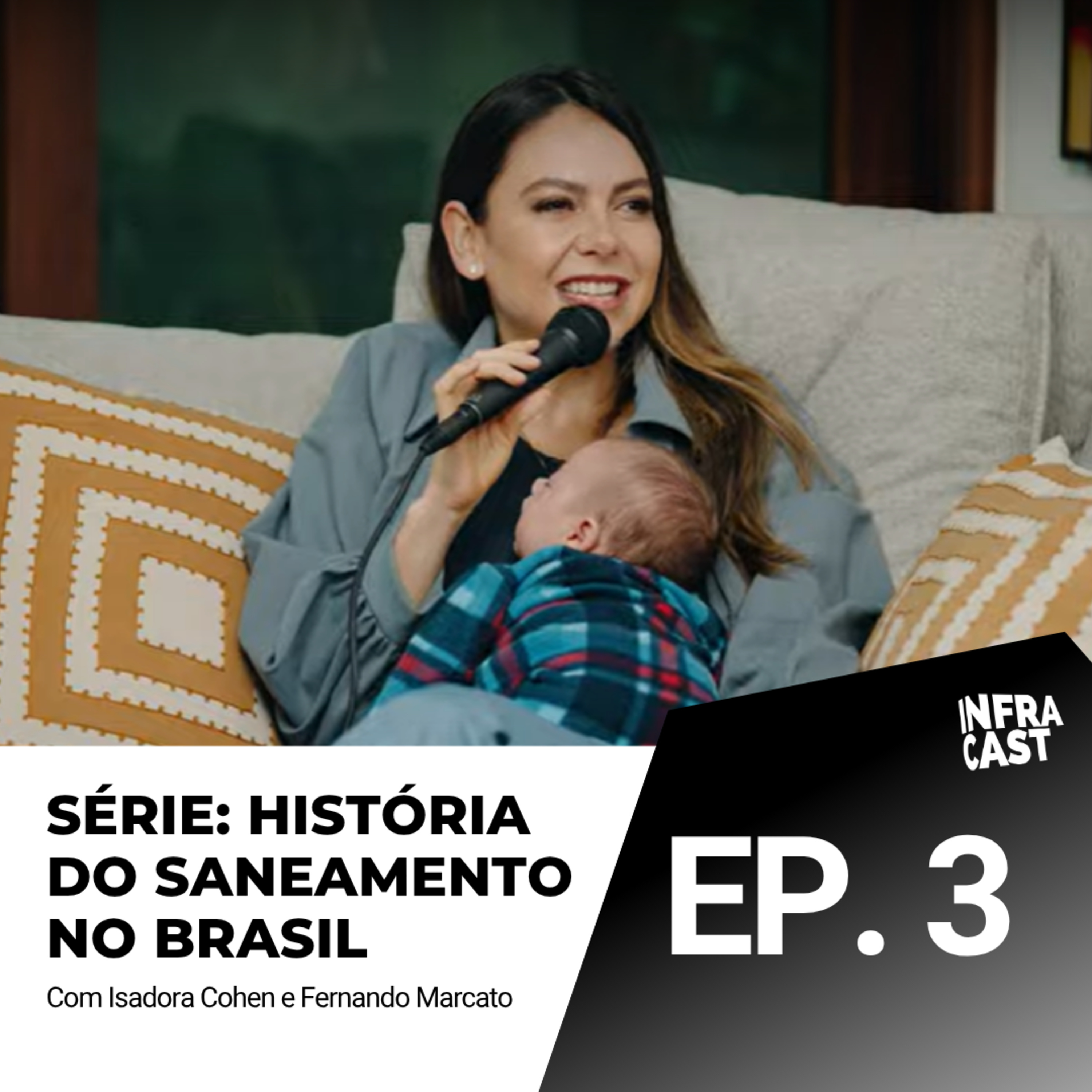 EP. 3: O marco legal de 2007 e o início da regulação moderna do saneamento no Brasil
