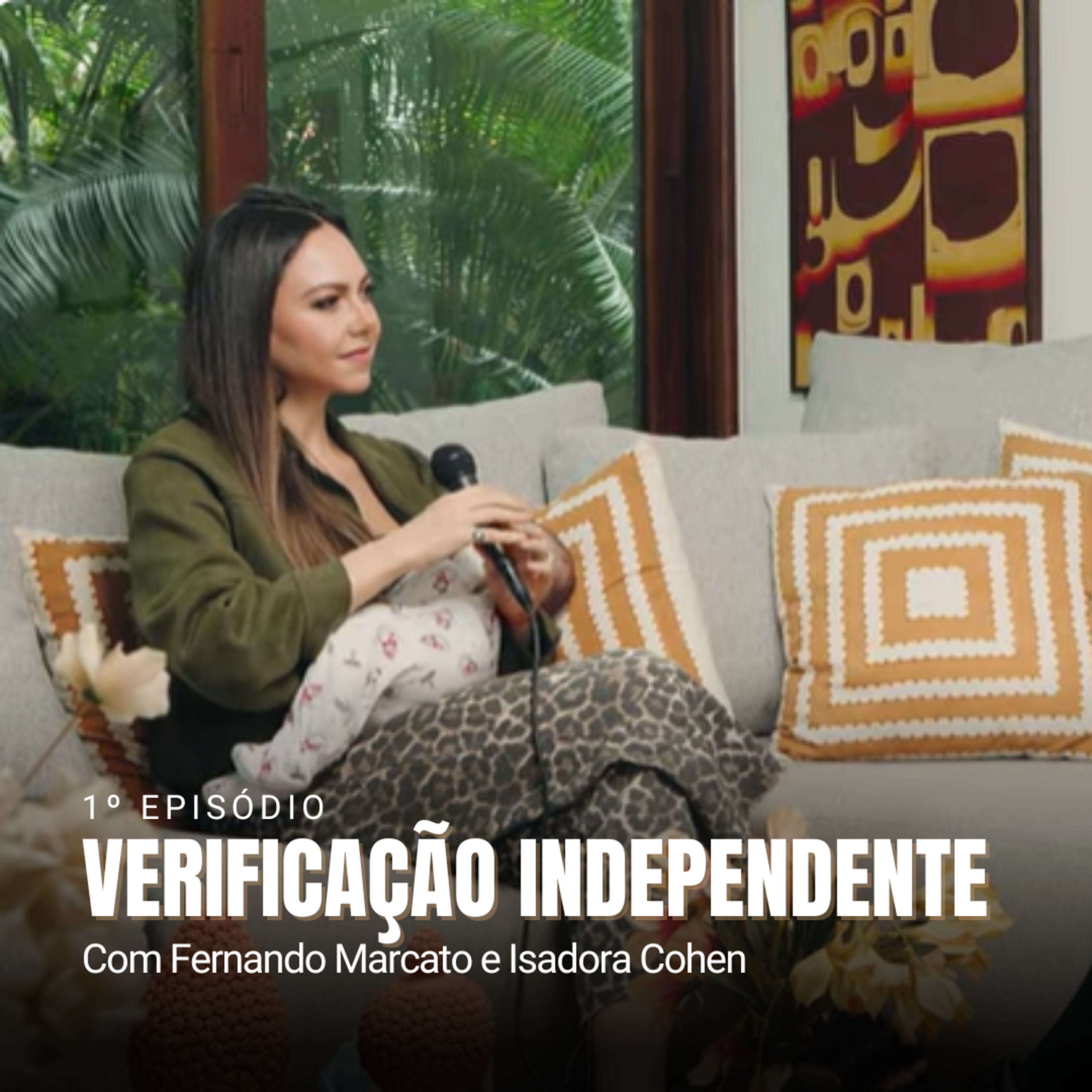 Verificação Independente - Com Fernando Marcato e Isadora Cohen