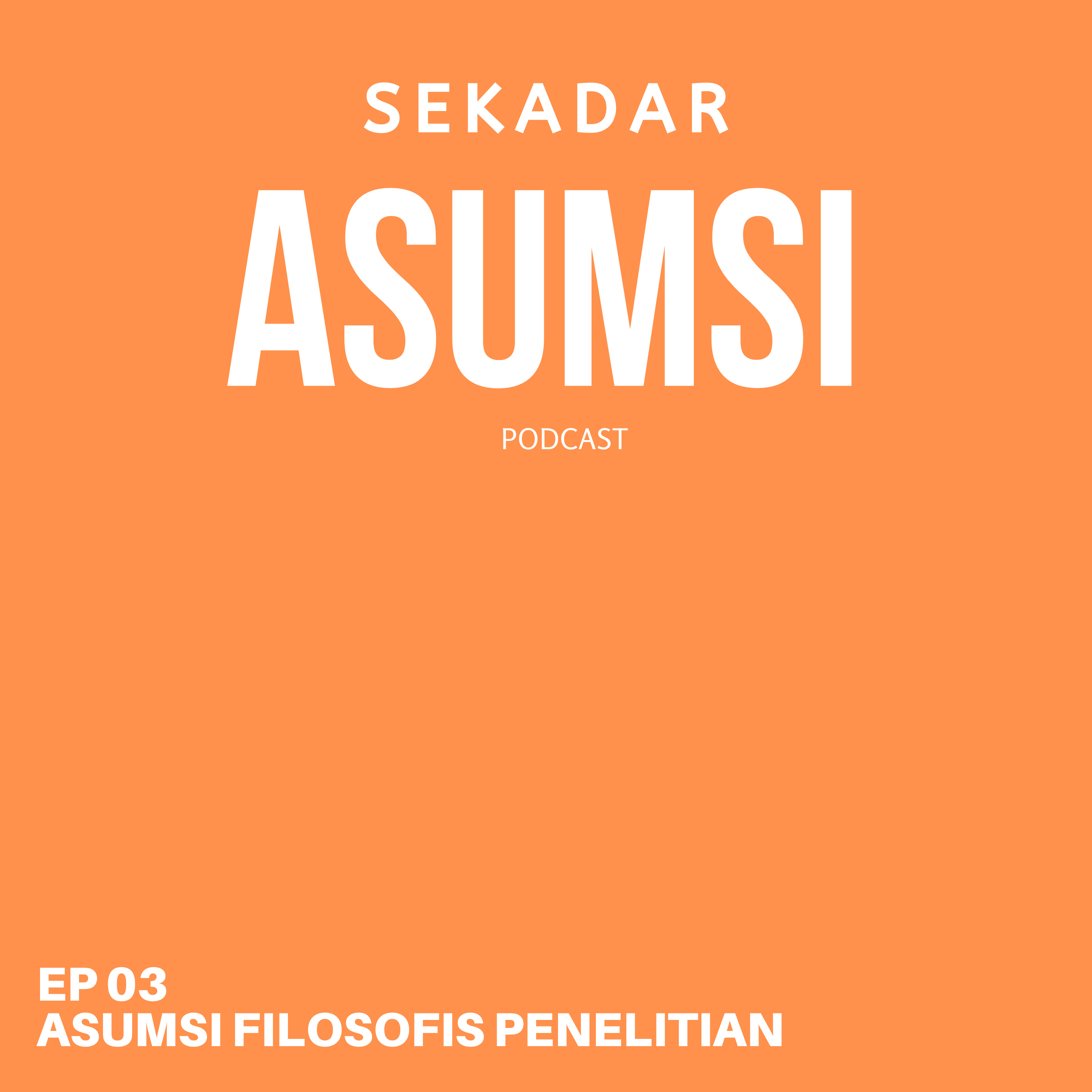 Asumsi Filosofis Penelitian