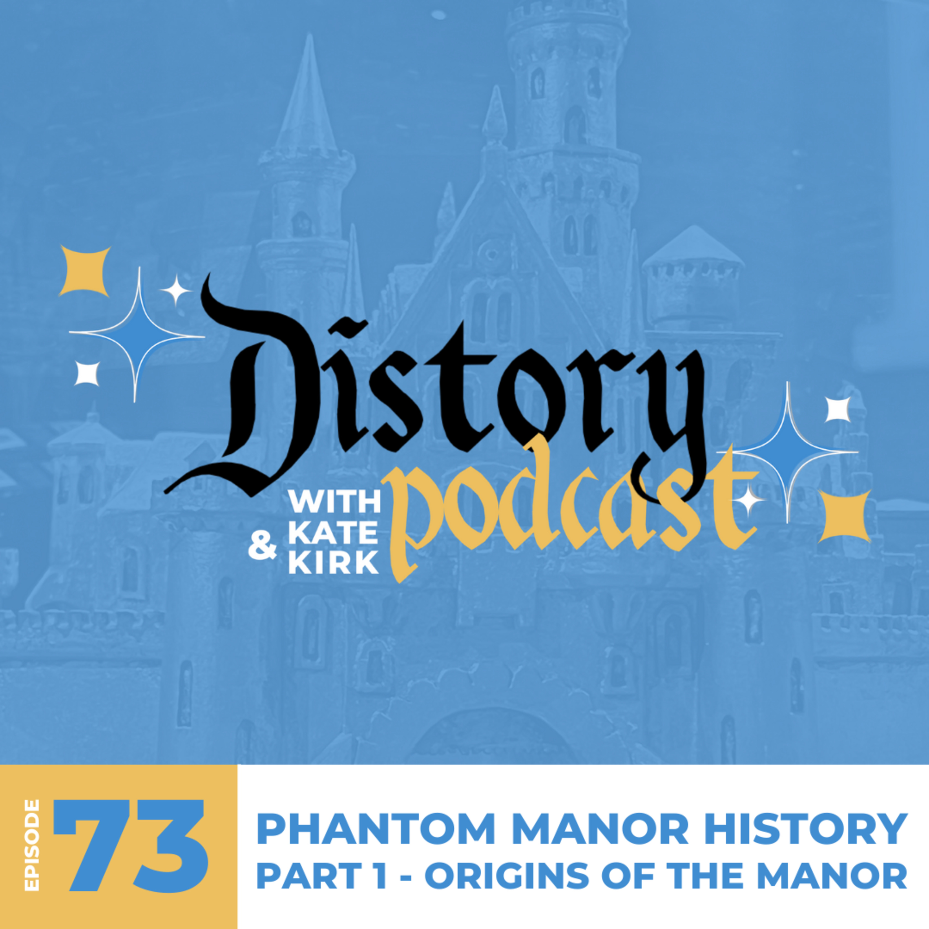 73. Phantom Manor - Part 1 - The Origins of the Manor