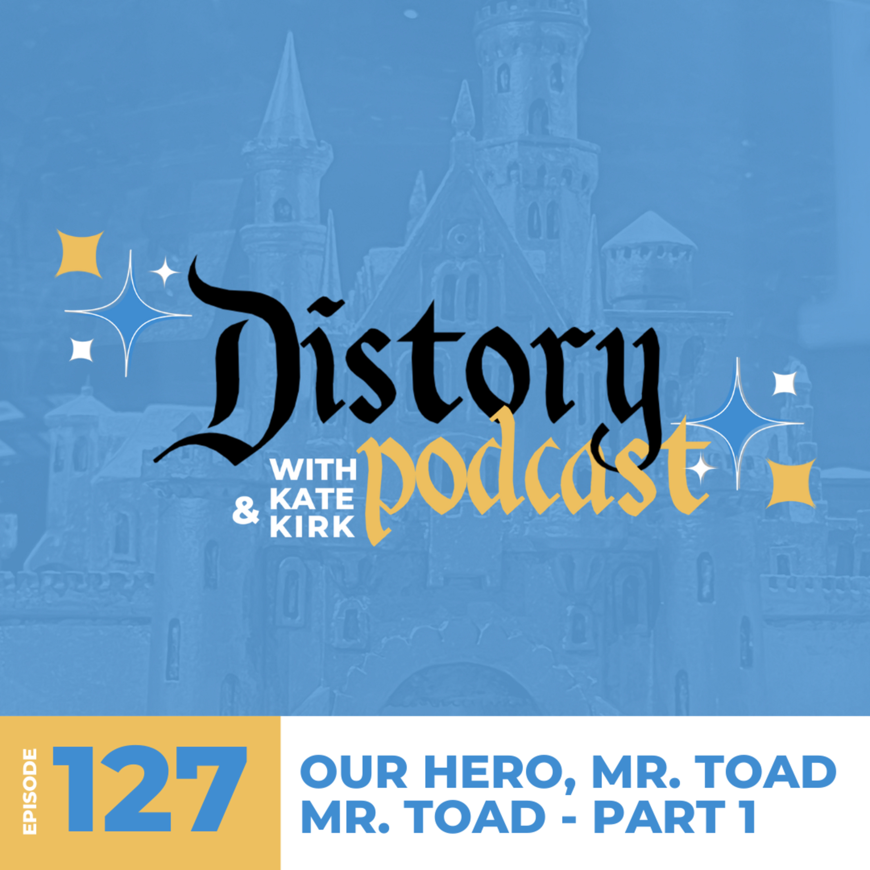 127. Our Hero, Mr. Toad: The Mania of Disney’s Last Package Film - Mr. Toad's Wild Ride Part 1