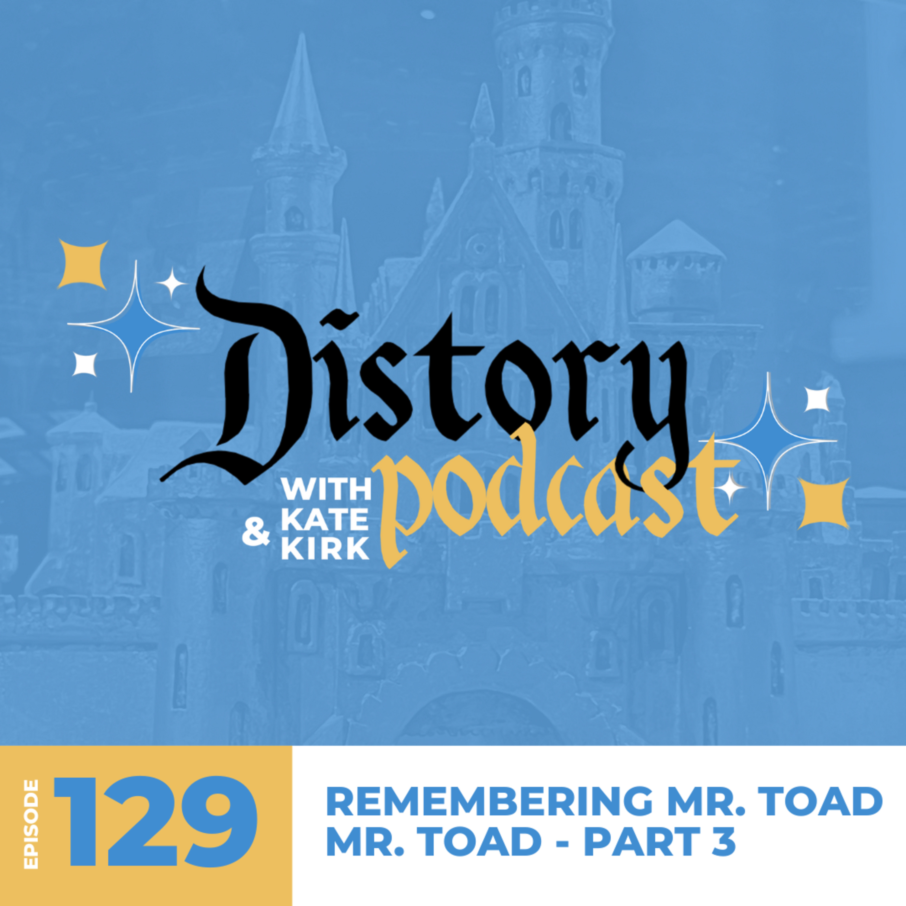 129. Remembering Mr. Toad: Riding the Original 1955 Attraction - Mr. Toad Part 3
