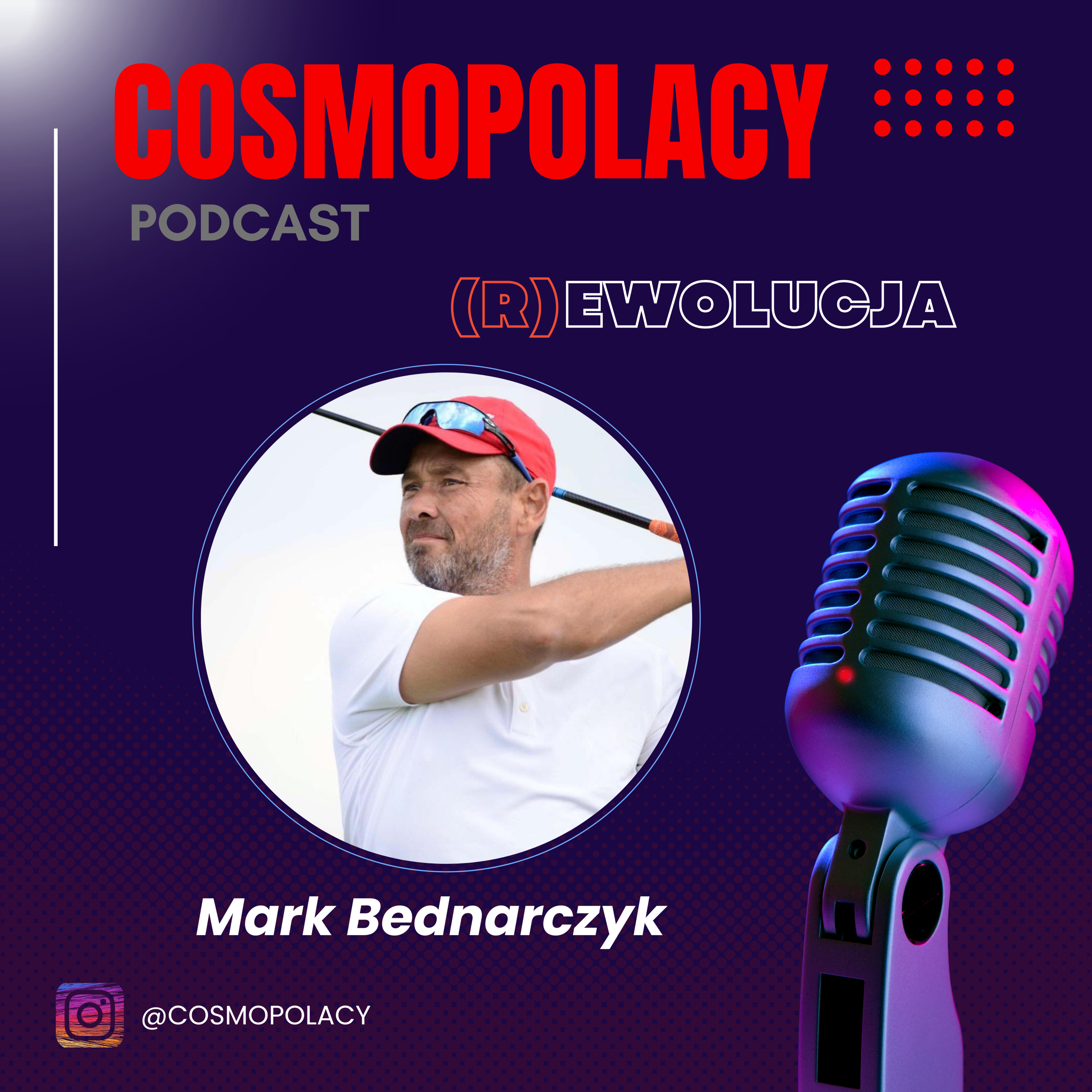 Growing the Game: Golf in Poland and Beyond - Mark Bednarczyk