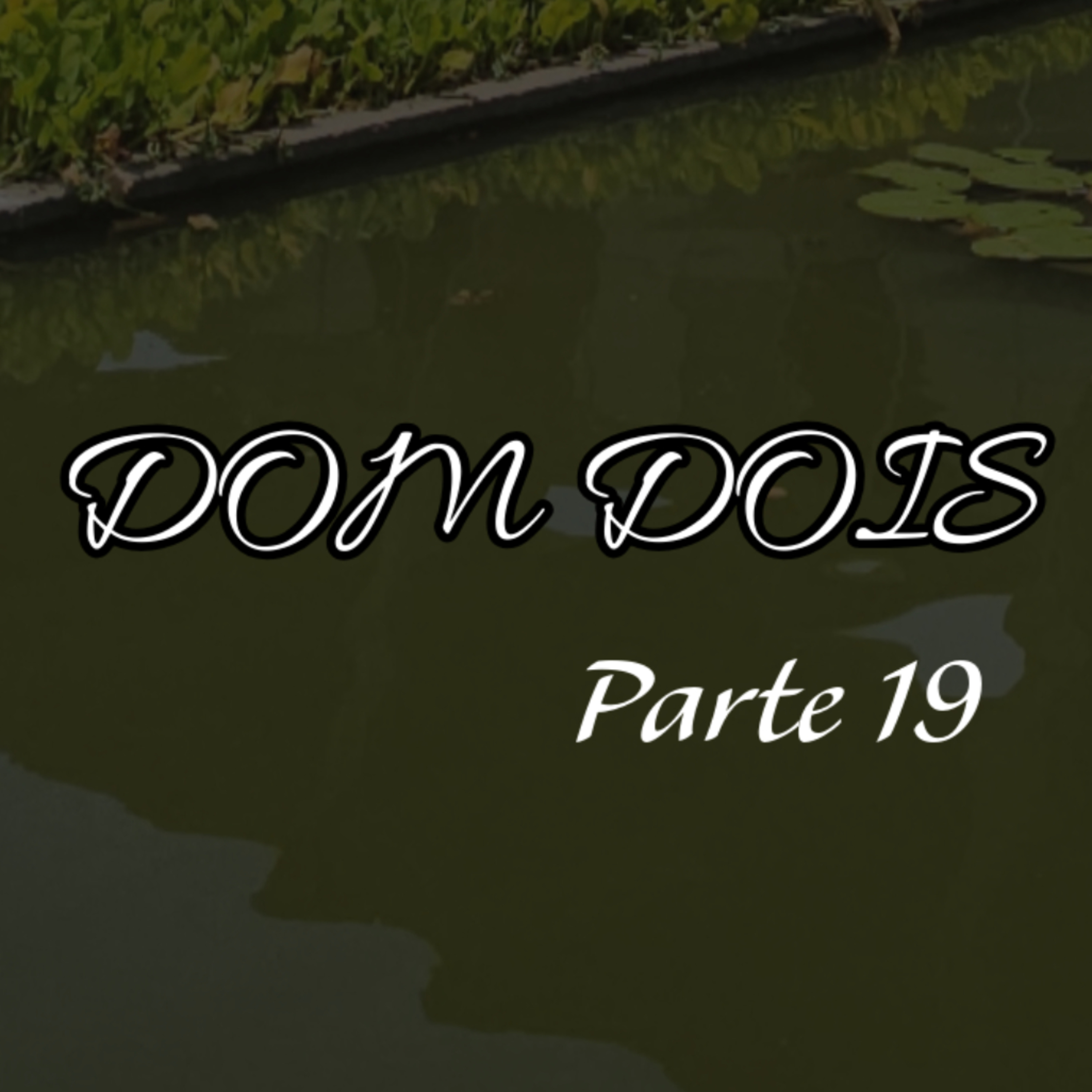 Dom dois 19 episode artwork